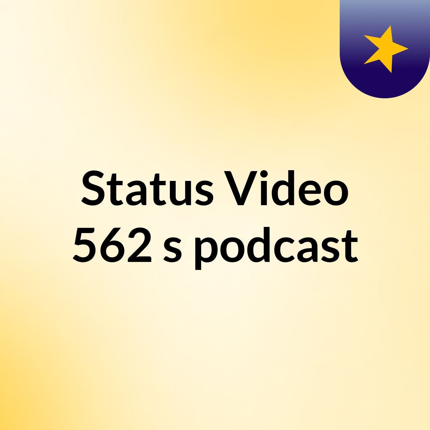 Status Video 562's podcast