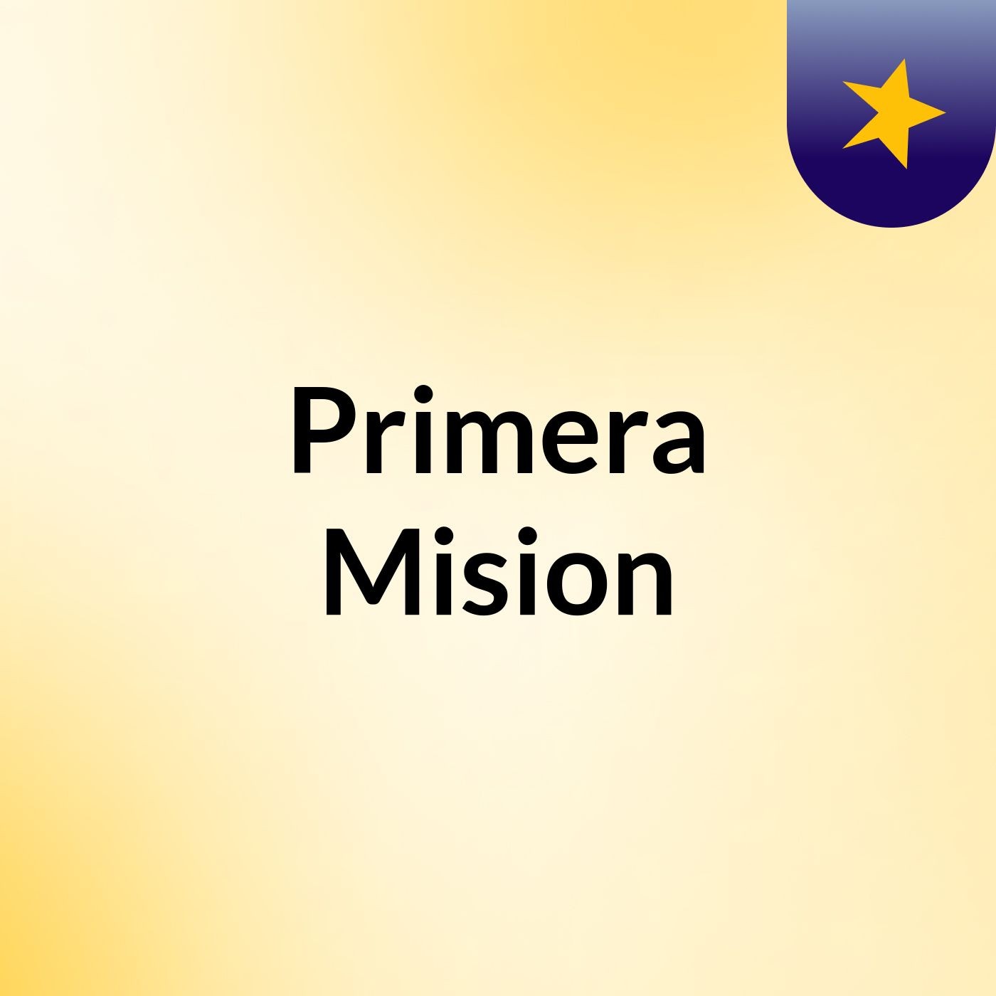 Primera Mision
