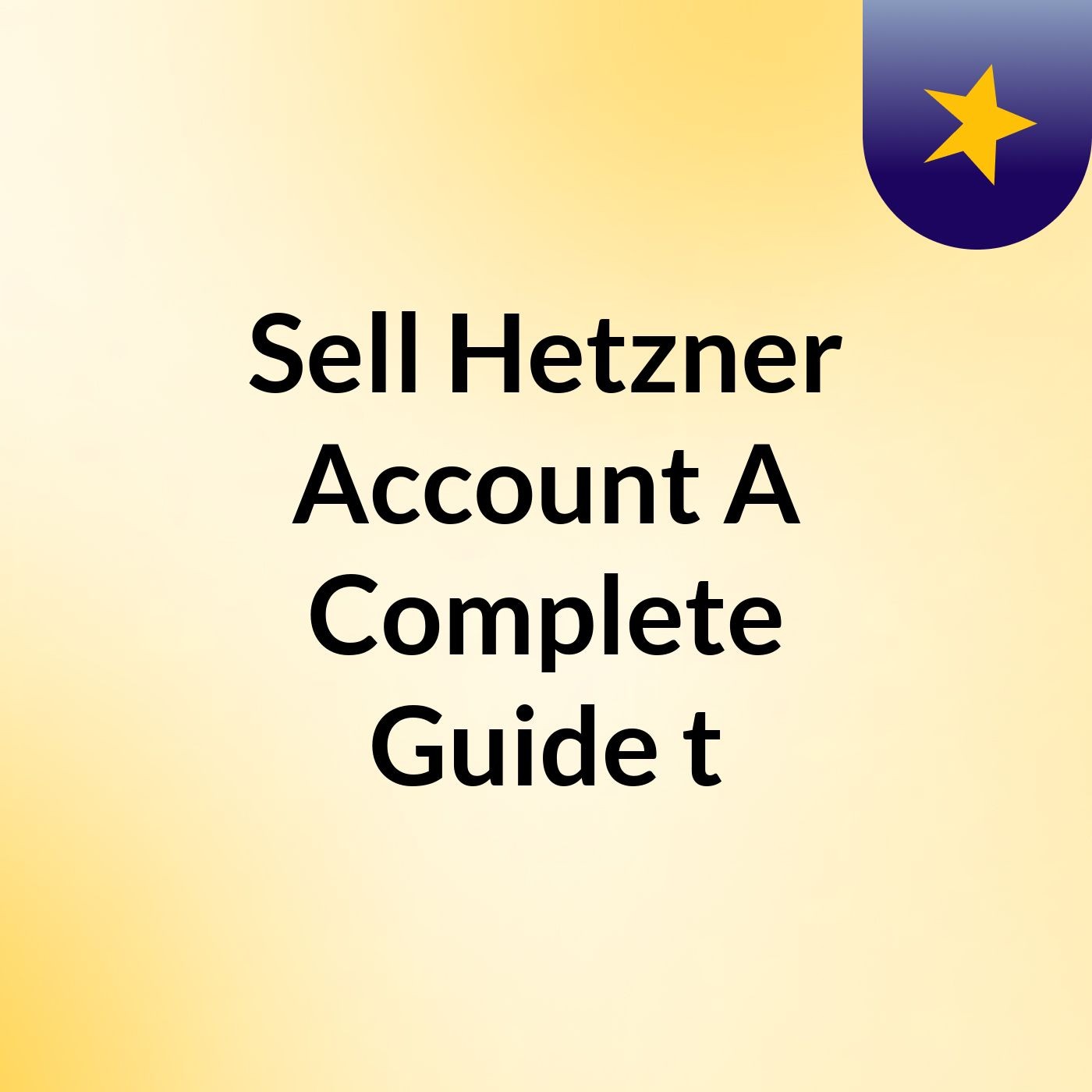 Sell Hetzner Account: A Complete Guide t podcast artwork