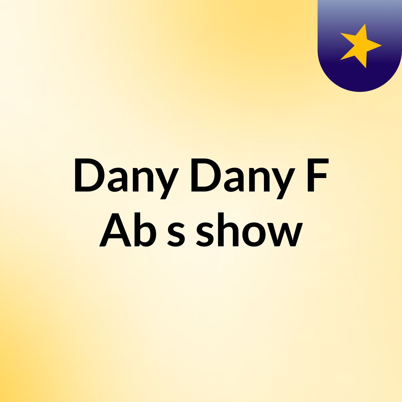 Dany Dany F Ab's show