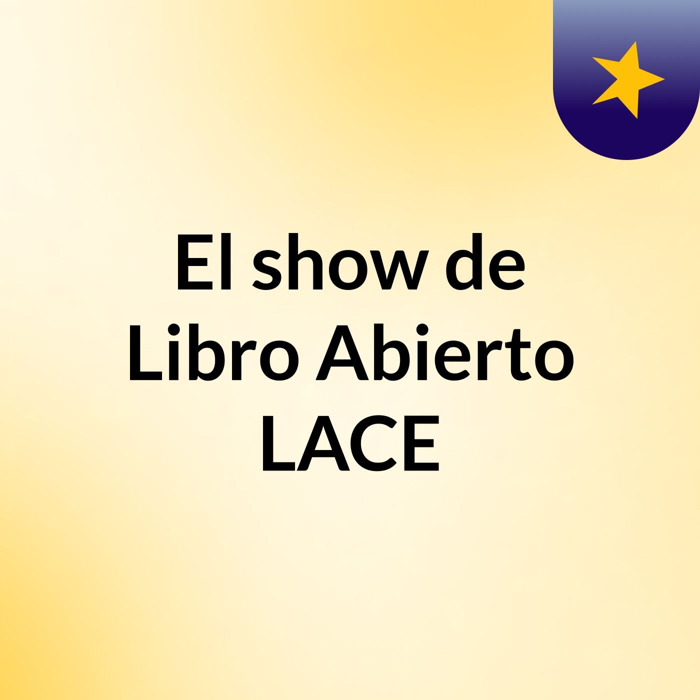 El show de Libro Abierto LACE