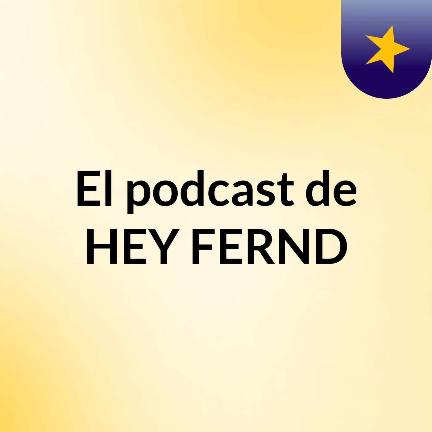 El podcast de HEY FERND