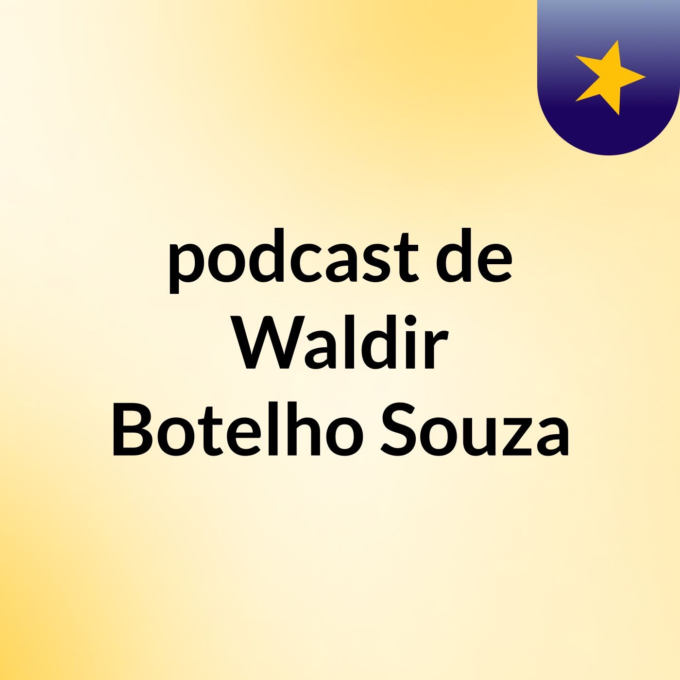 podcast de Waldir Botelho Souza