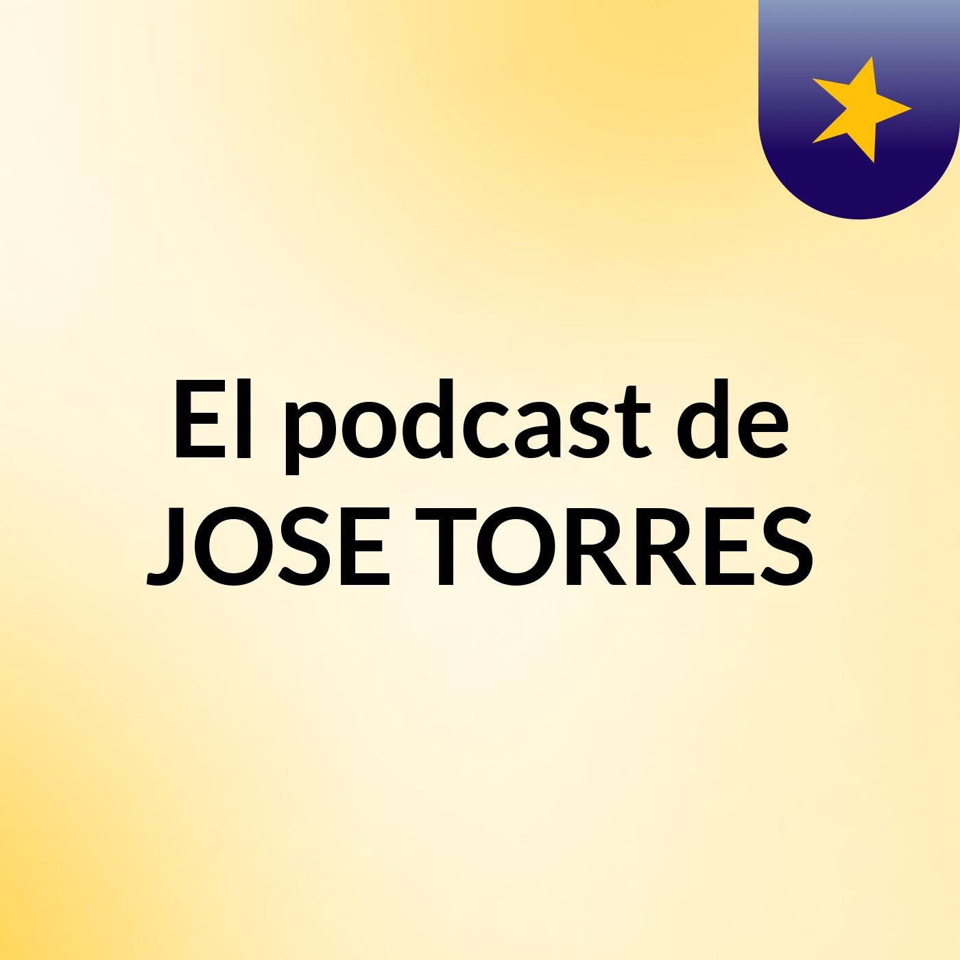 El podcast de JOSE TORRES