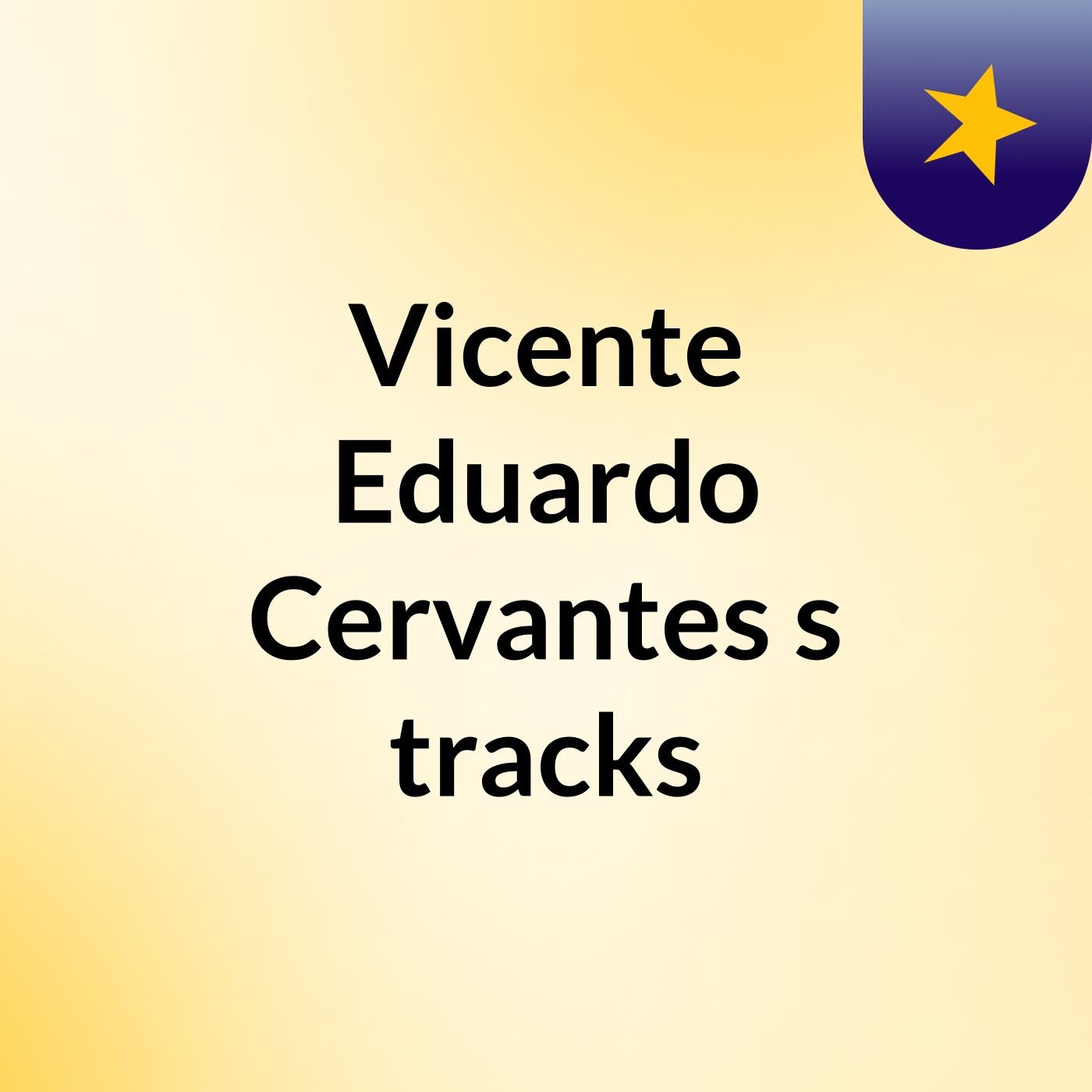 Vicente Eduardo Cervantes's tracks