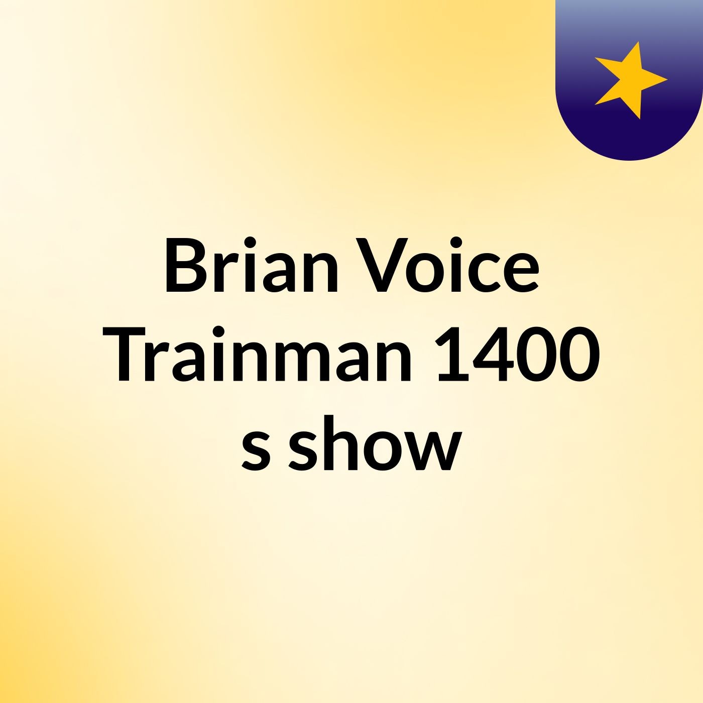 Brian Voice Trainman 1400's show cover art