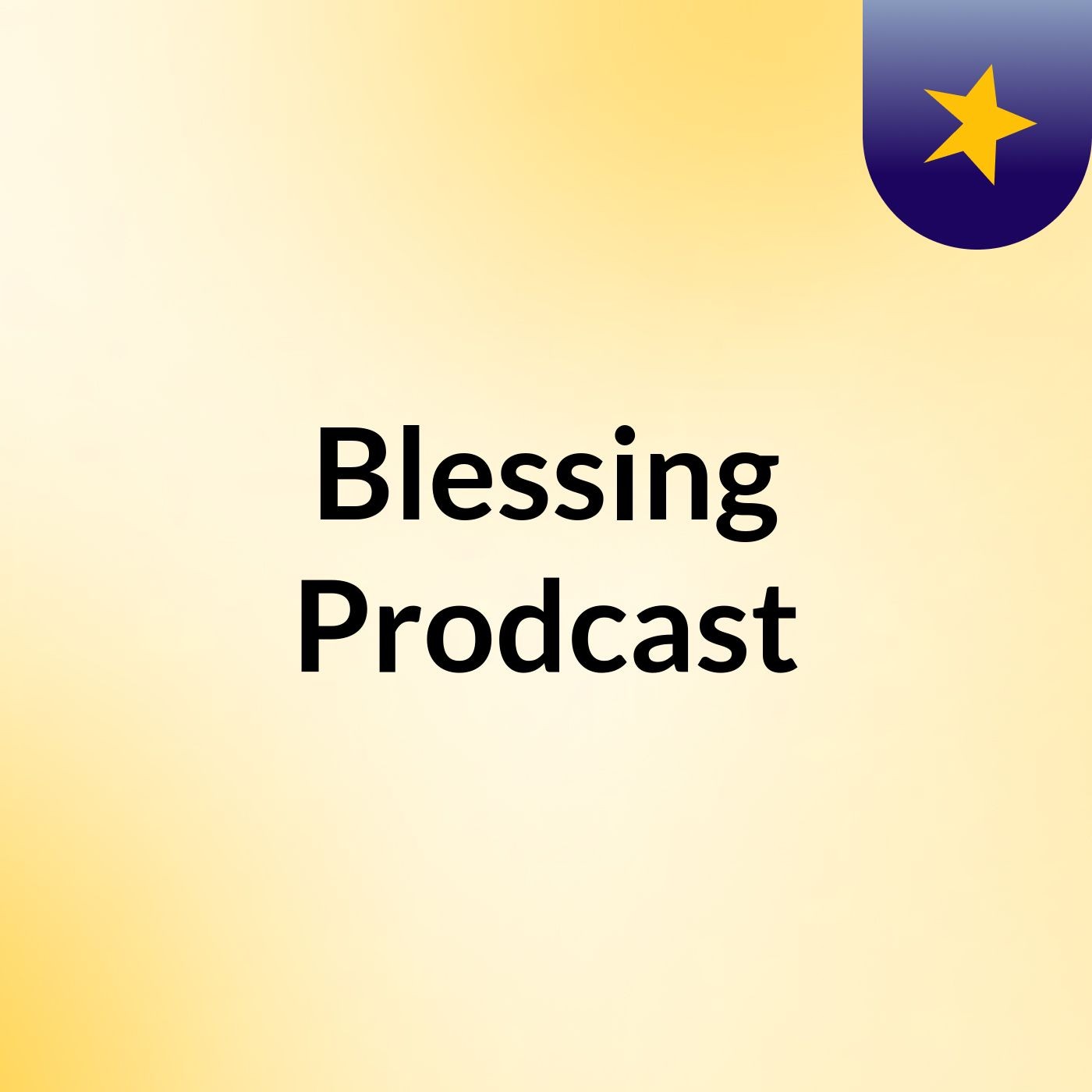 Blessing Prodcast