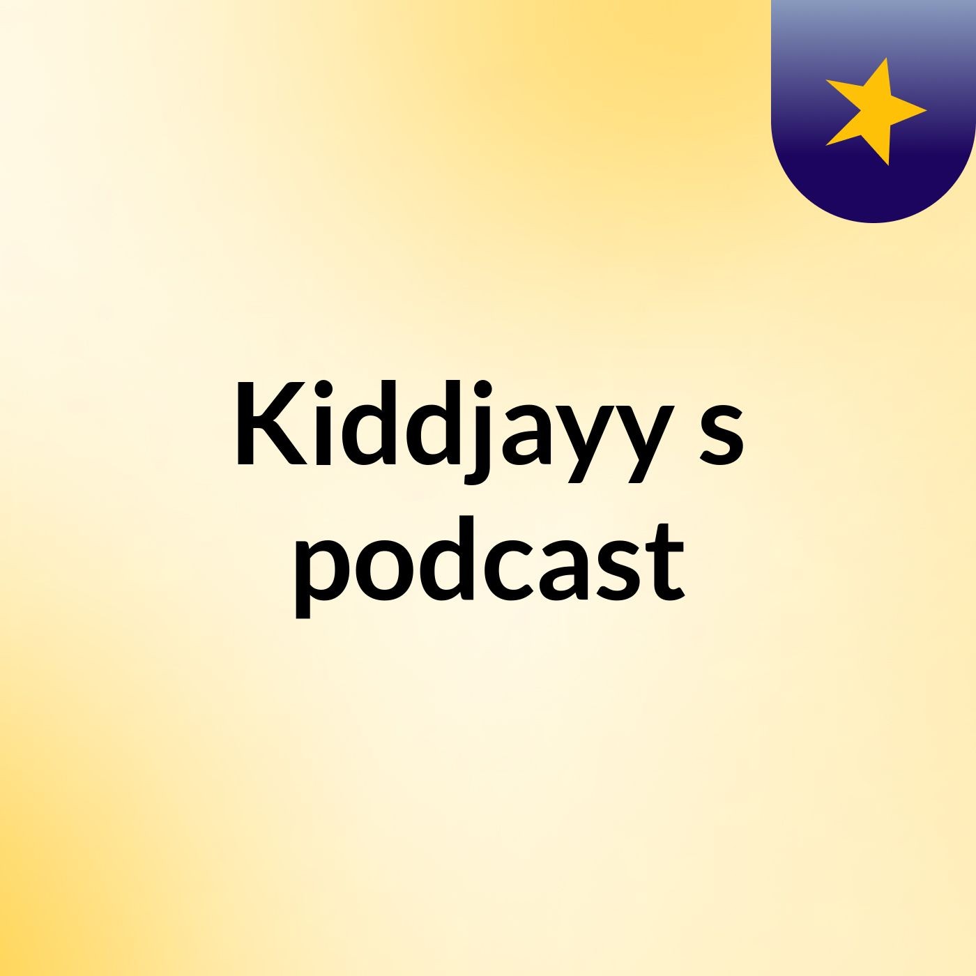 Kiddjayy's podcast