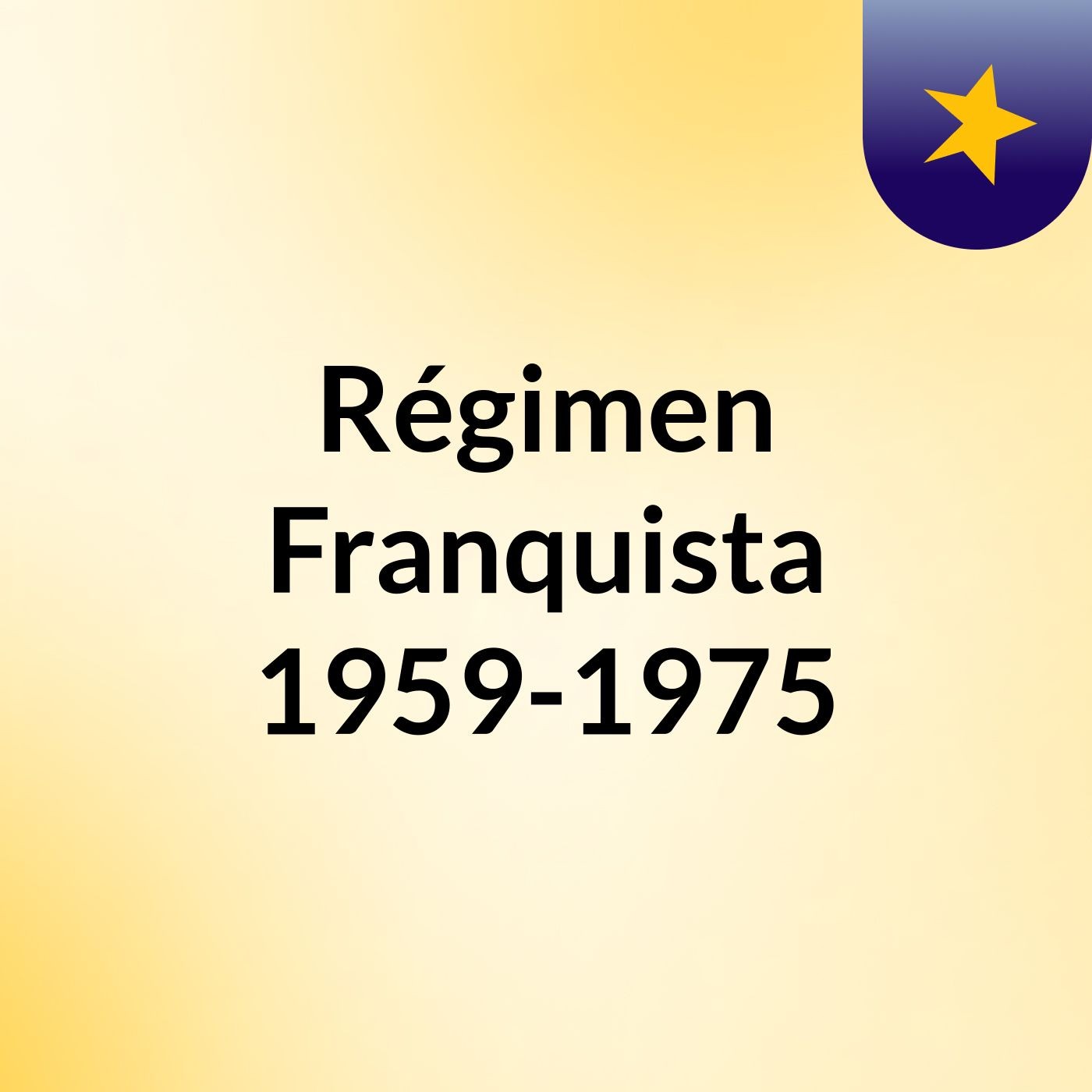 Régimen Franquista 1959-1975