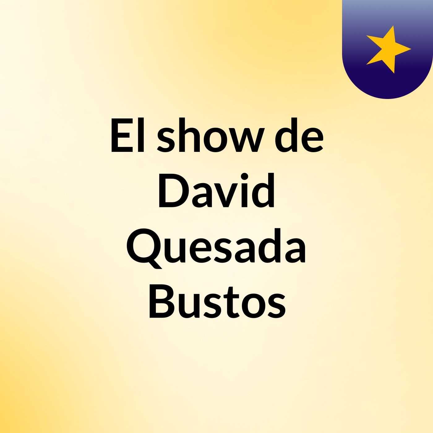 El show de David Quesada Bustos