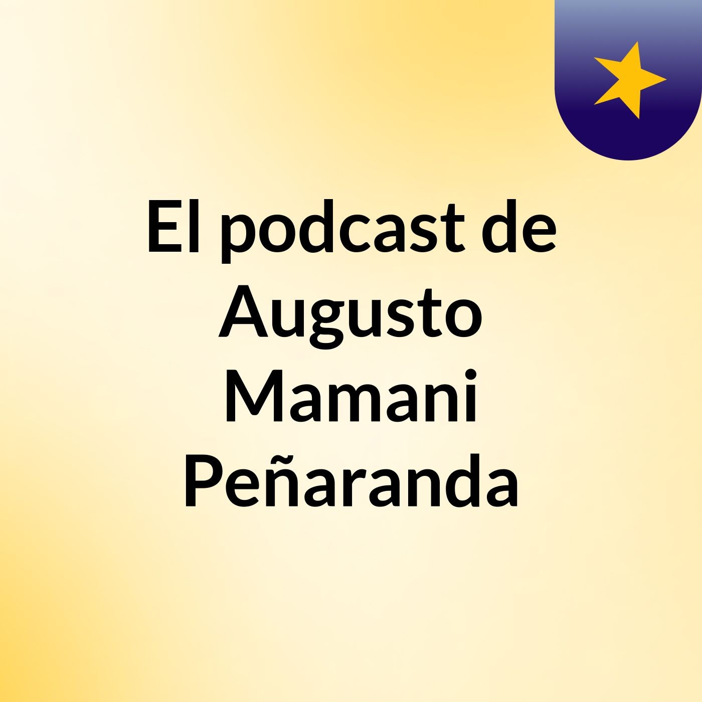 El podcast de Augusto Mamani Peñaranda