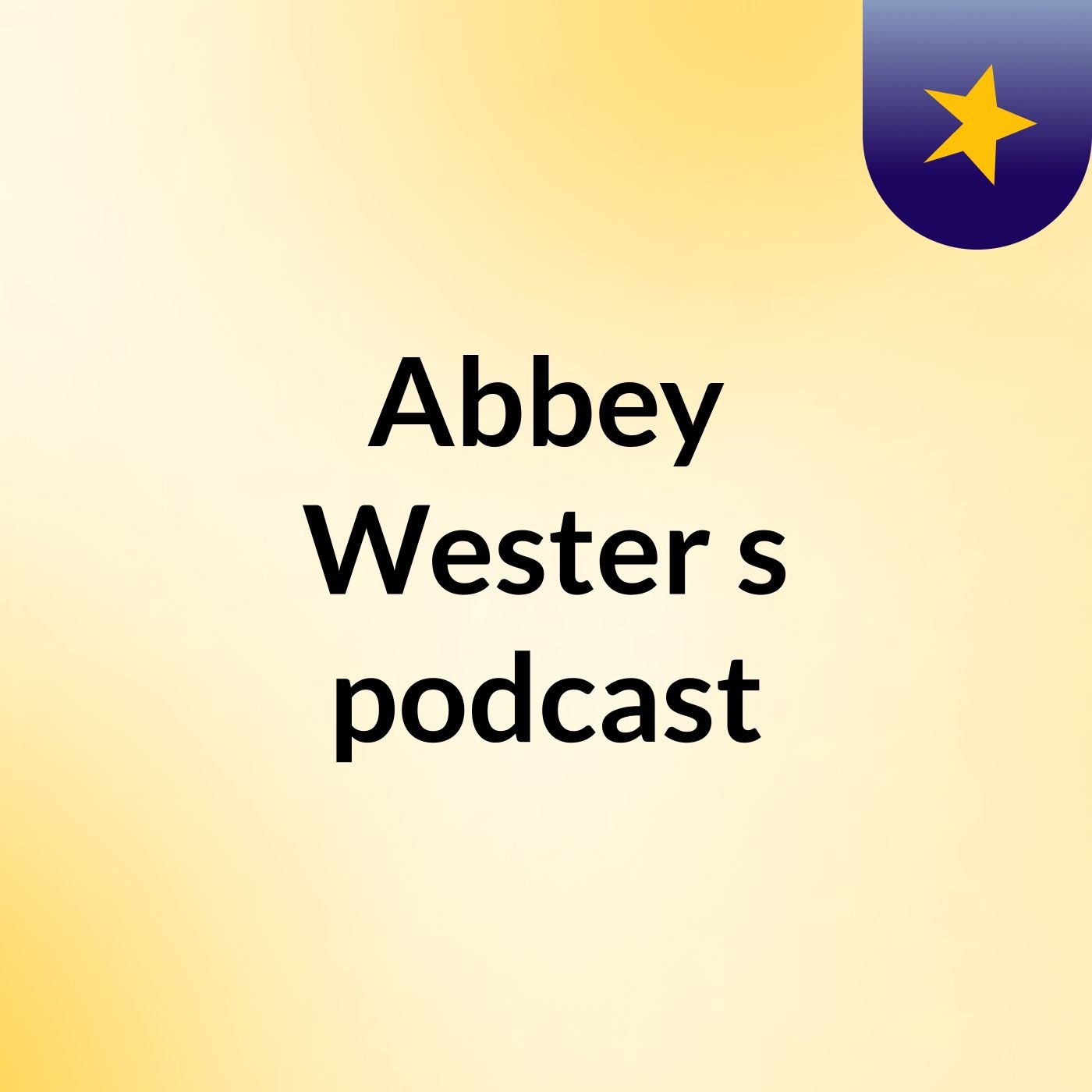 Abbey Wester's podcast