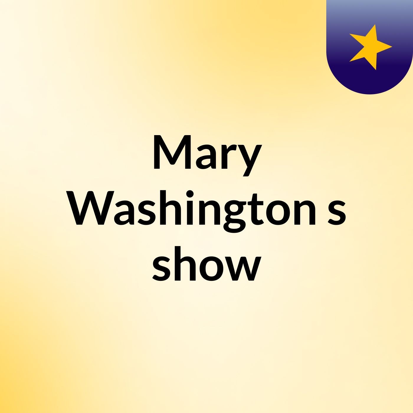 Mary Washington's show