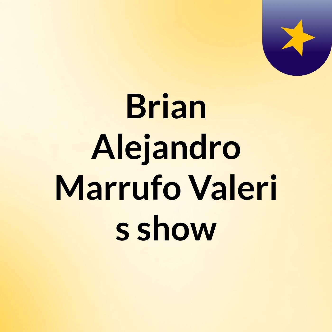 Brian Alejandro Marrufo Valeri's show