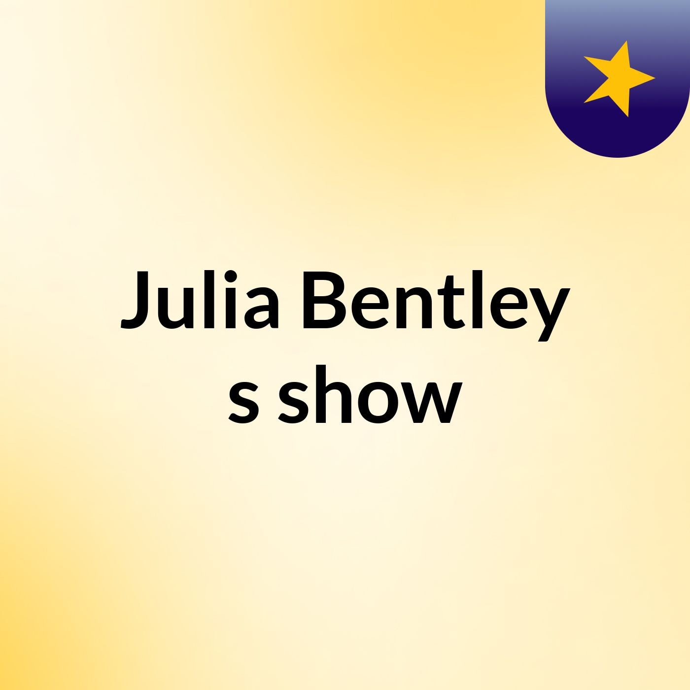 Episode 3 - Julia Bentley's show