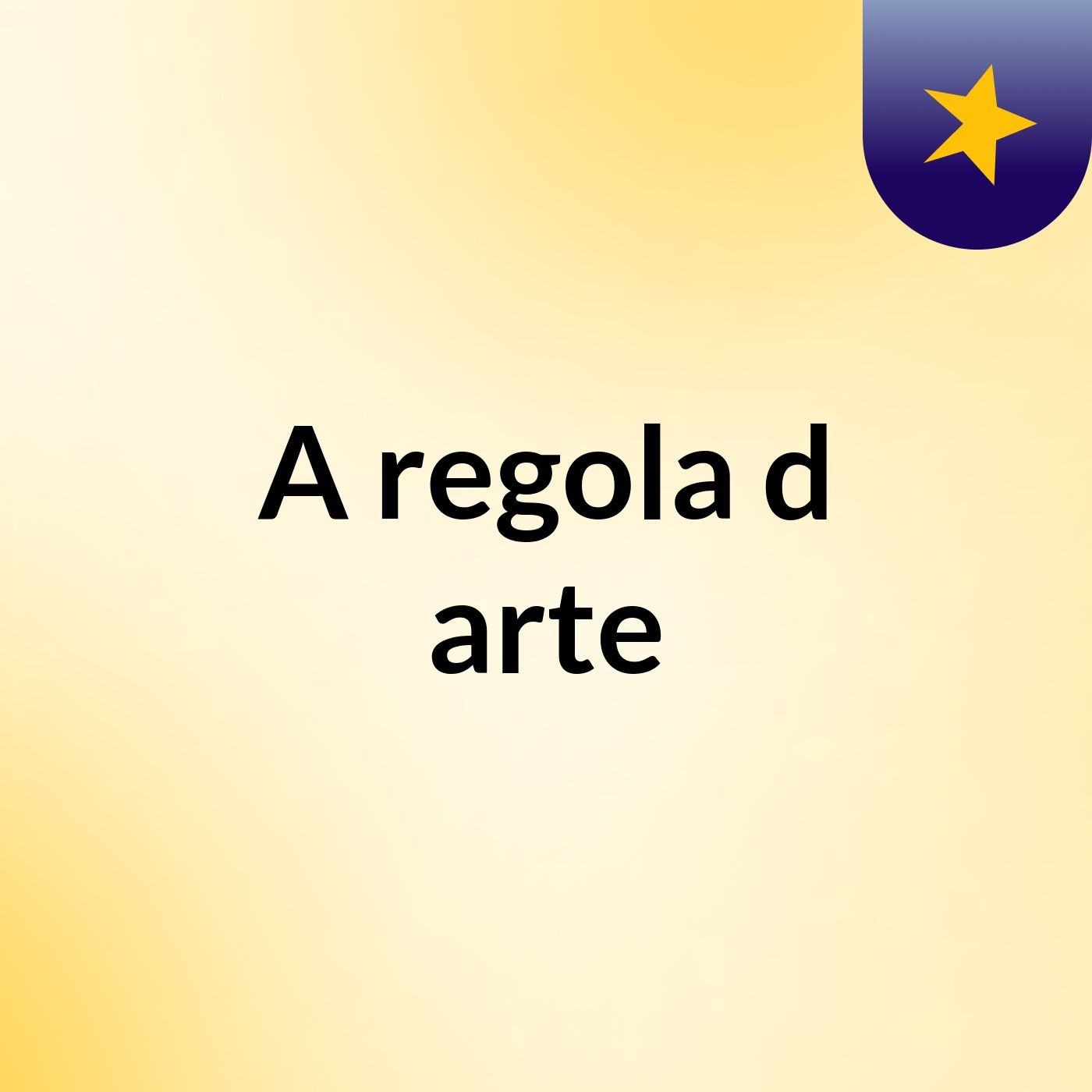 A regola d'arte