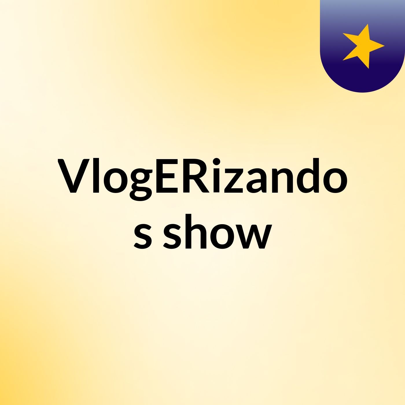 VlogERizando's show