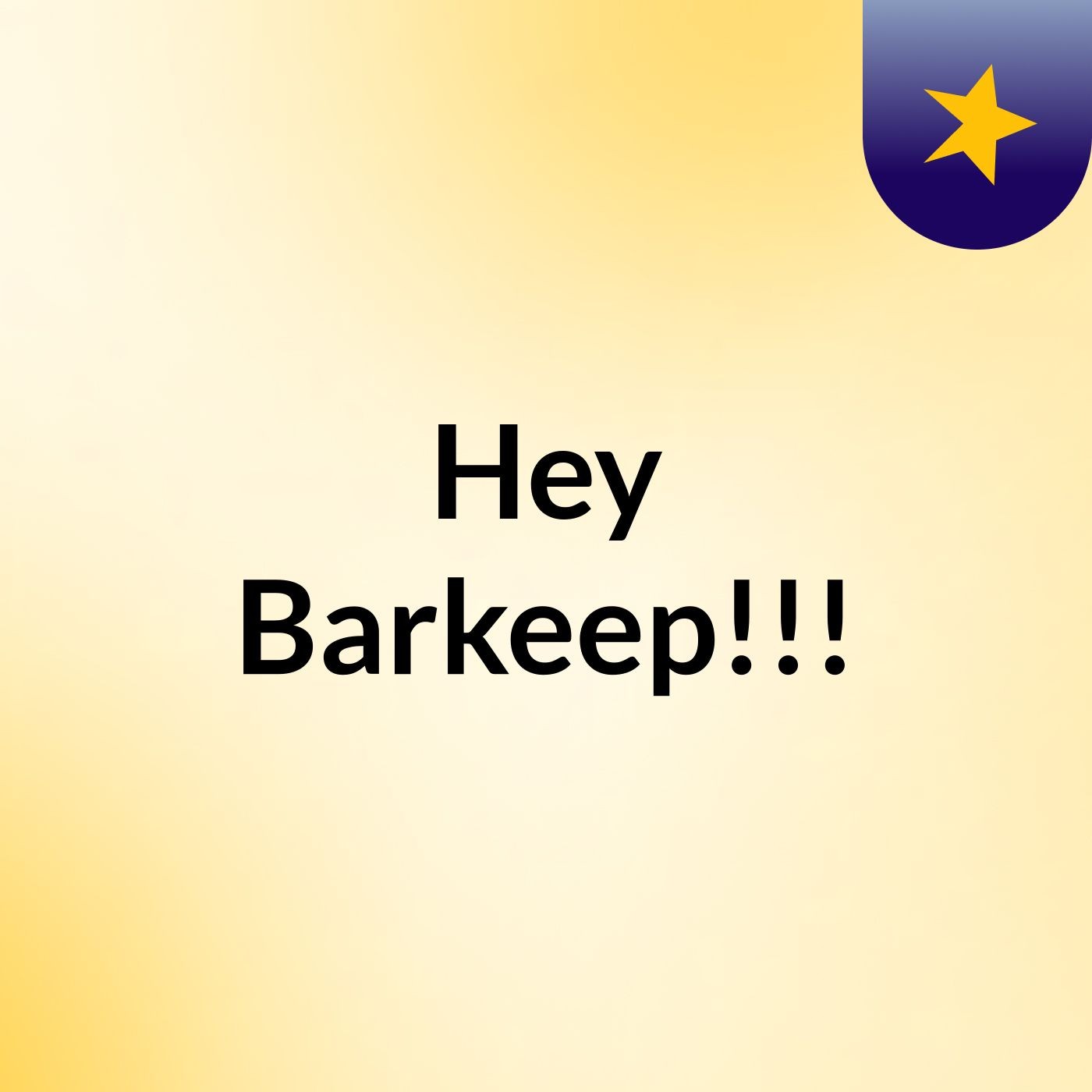 Hey Barkeep!!!