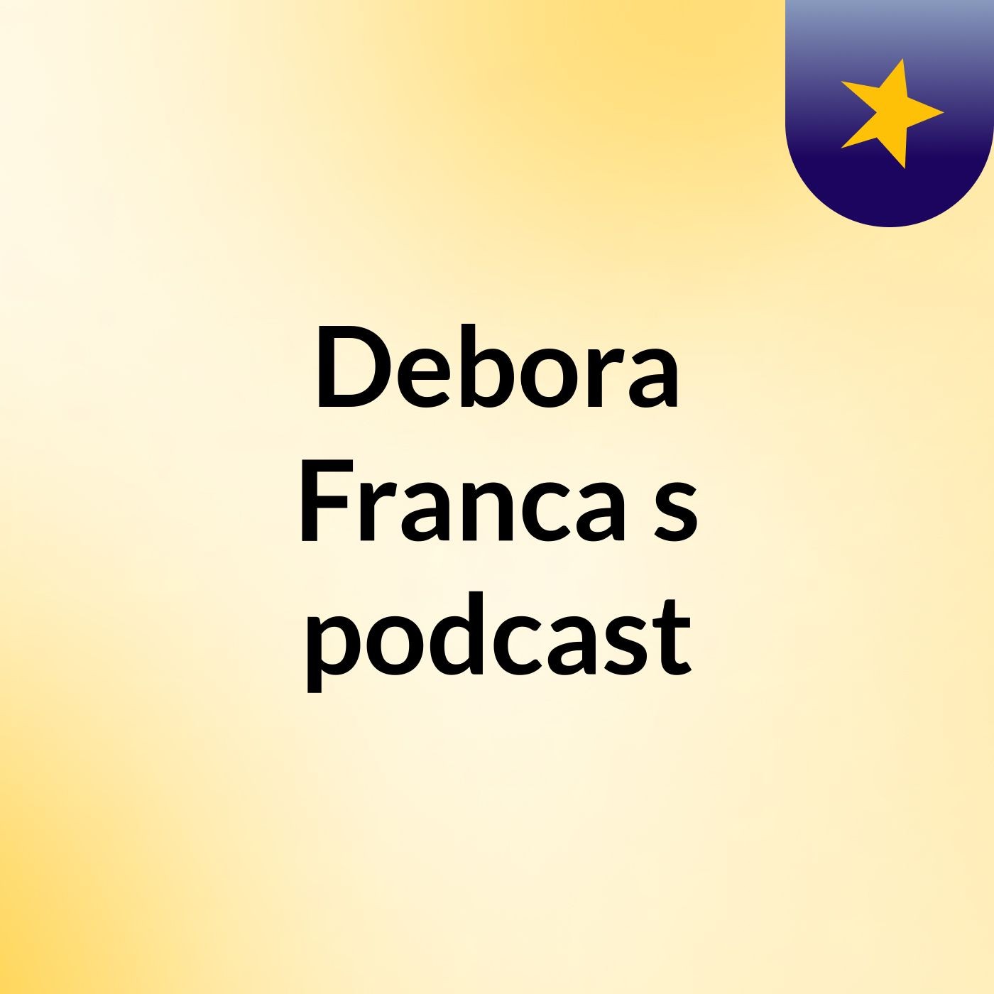 Debora Franca's podcast