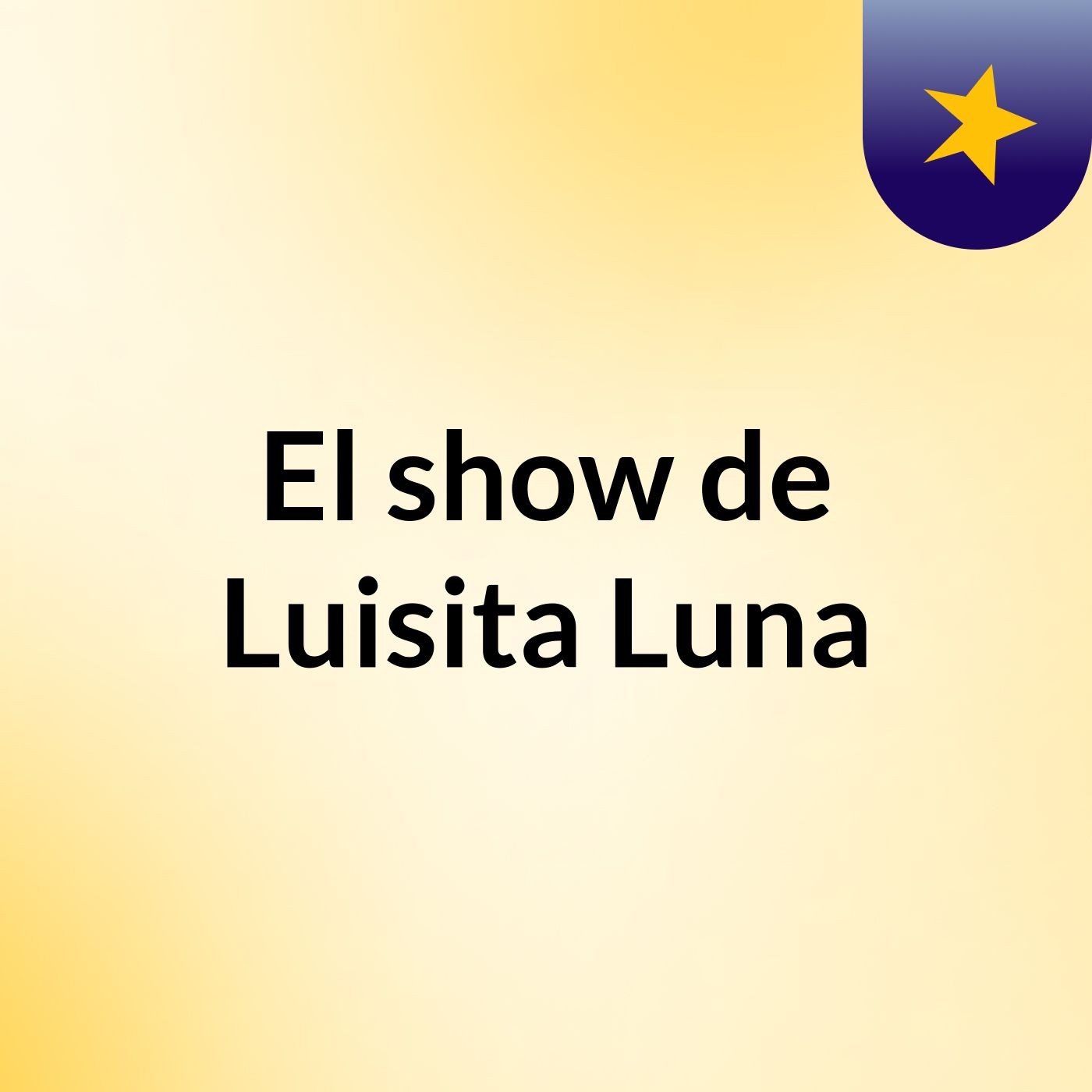 El show de Luisita Luna