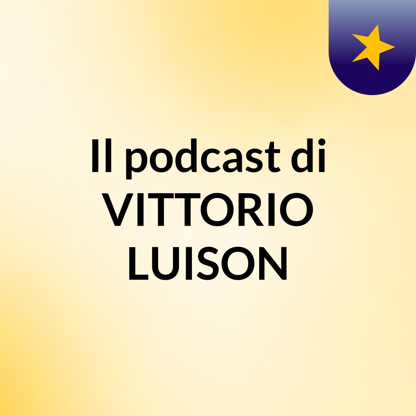 Il podcast di VITTORIO LUISON podcast artwork