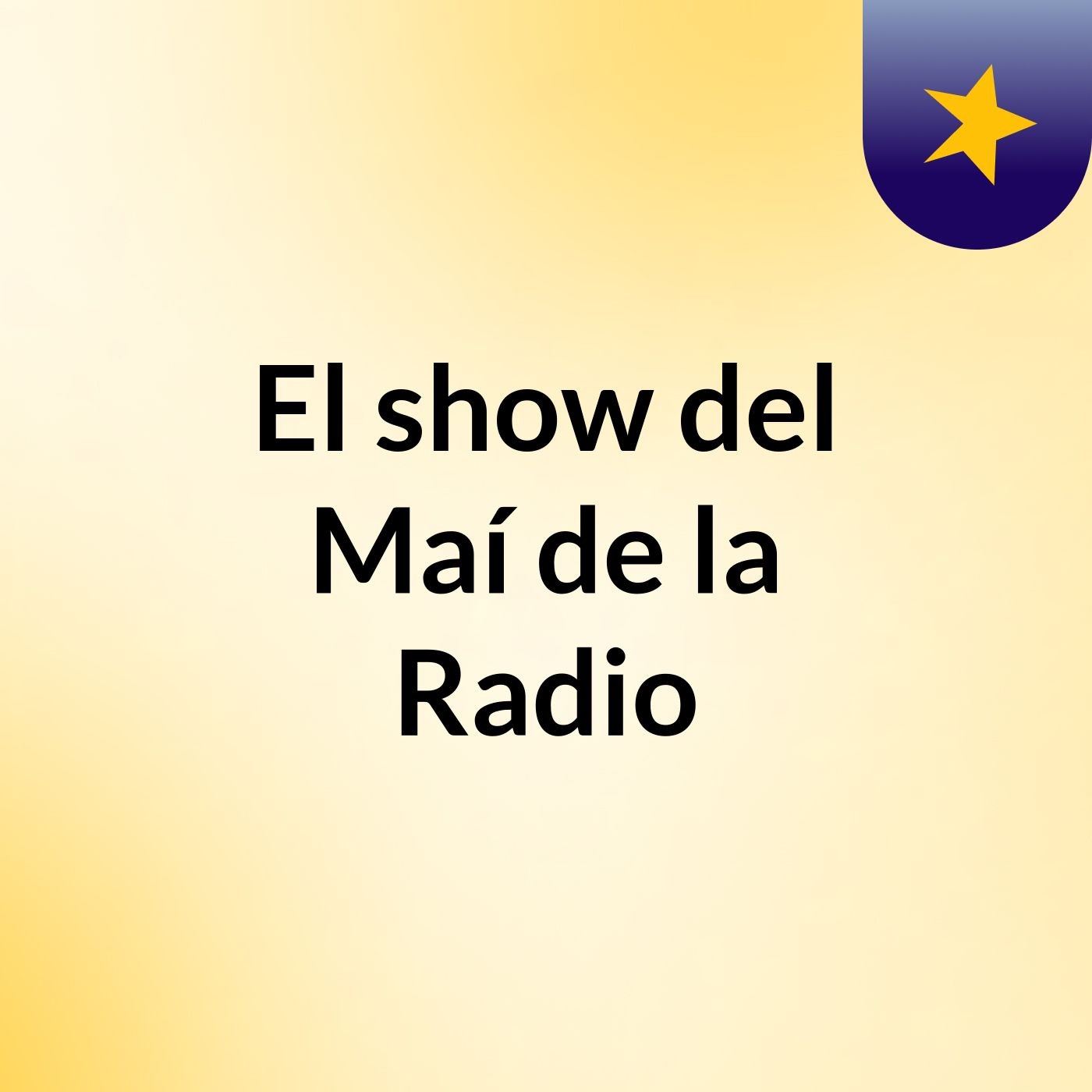 El show del Maí de la Radio