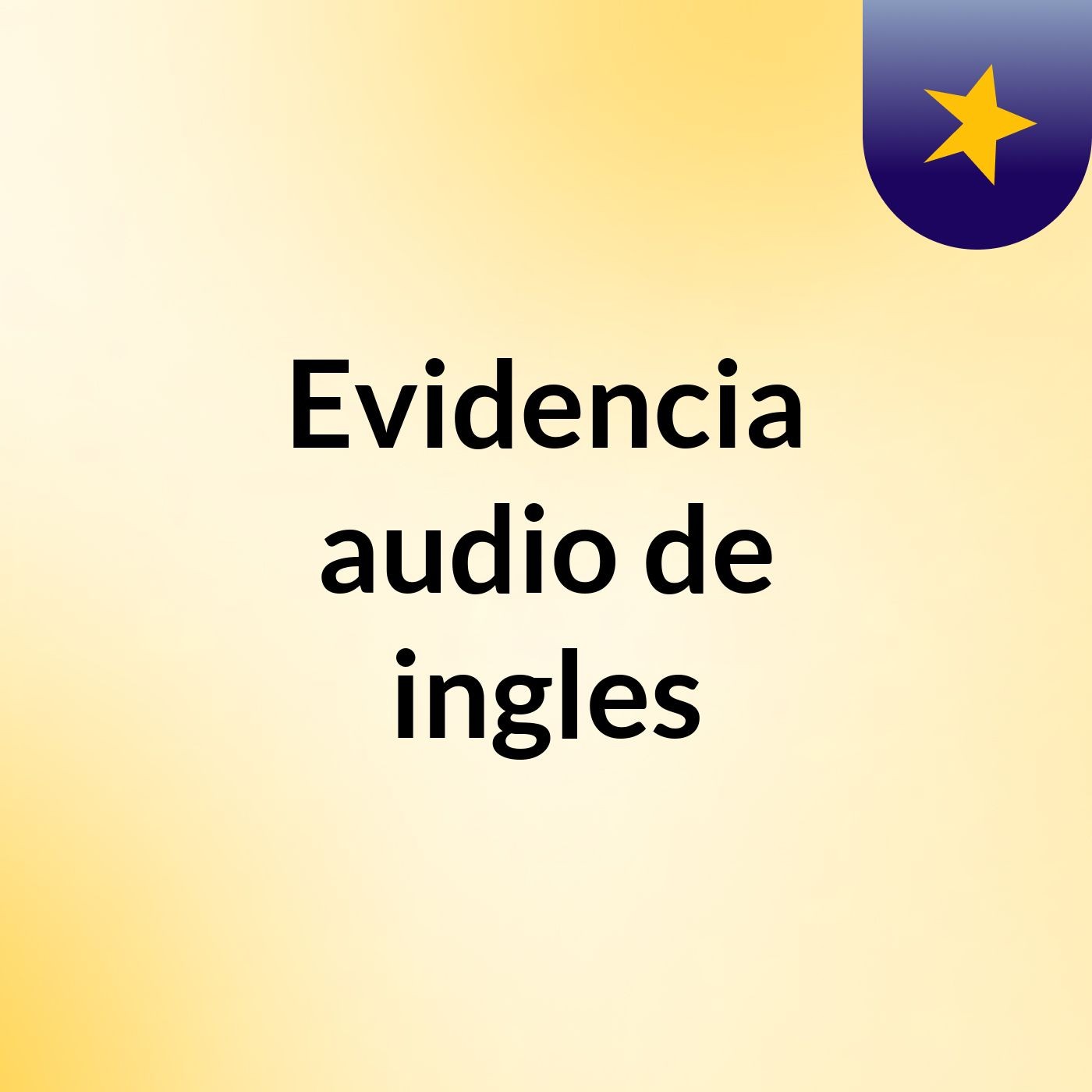 Evidencia audio de ingles podcast artwork