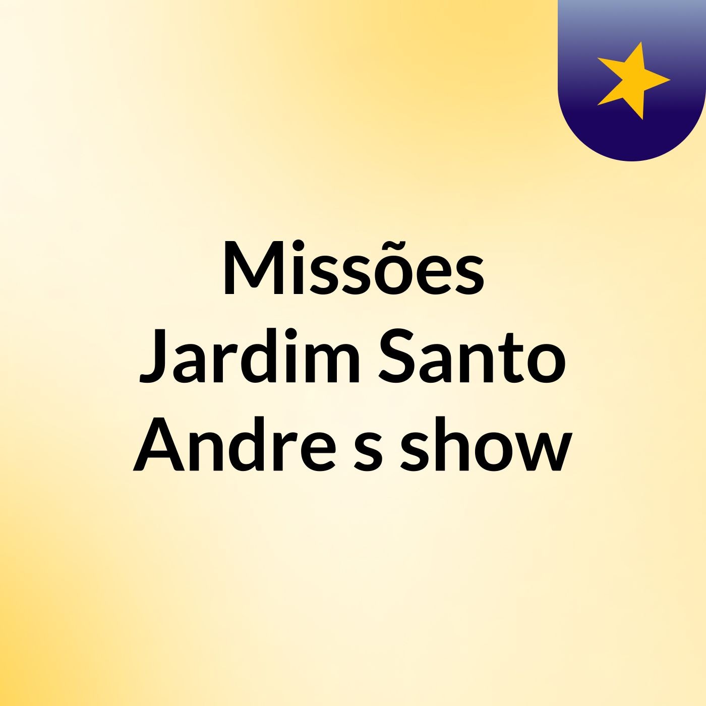 Missões Jardim Santo Andre's show