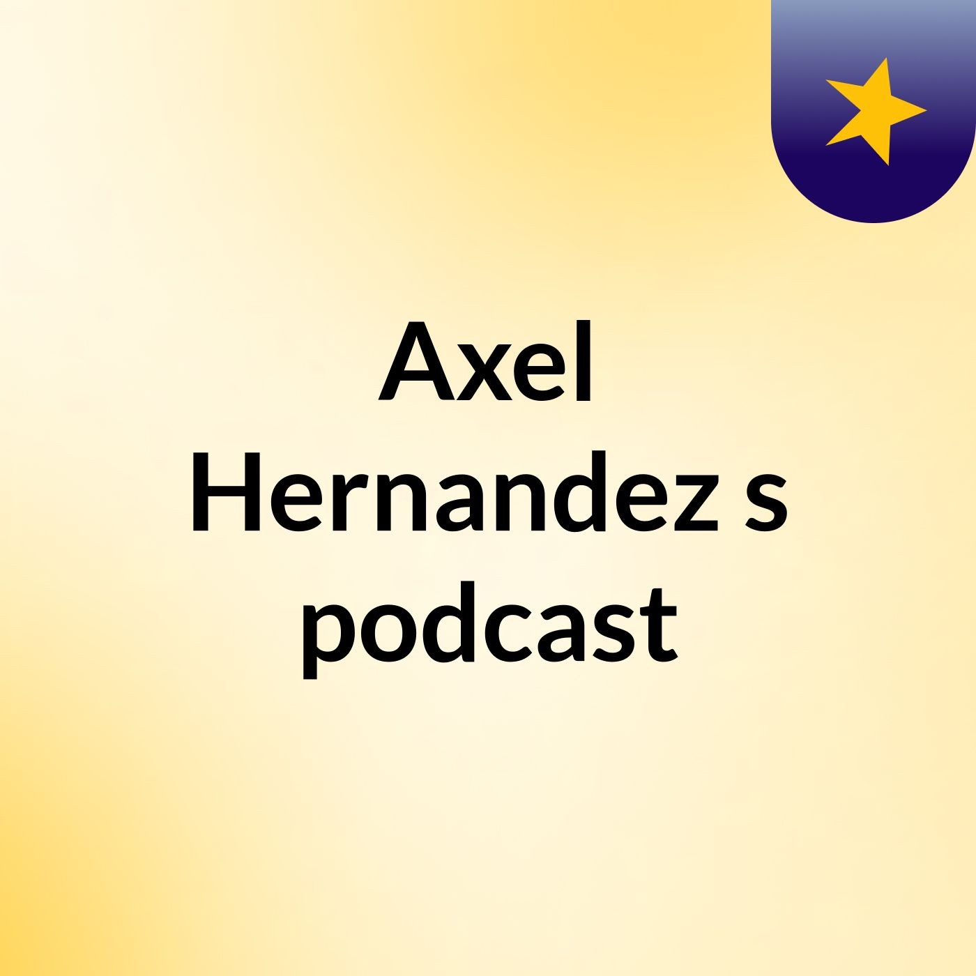 Axel Hernandez's podcast