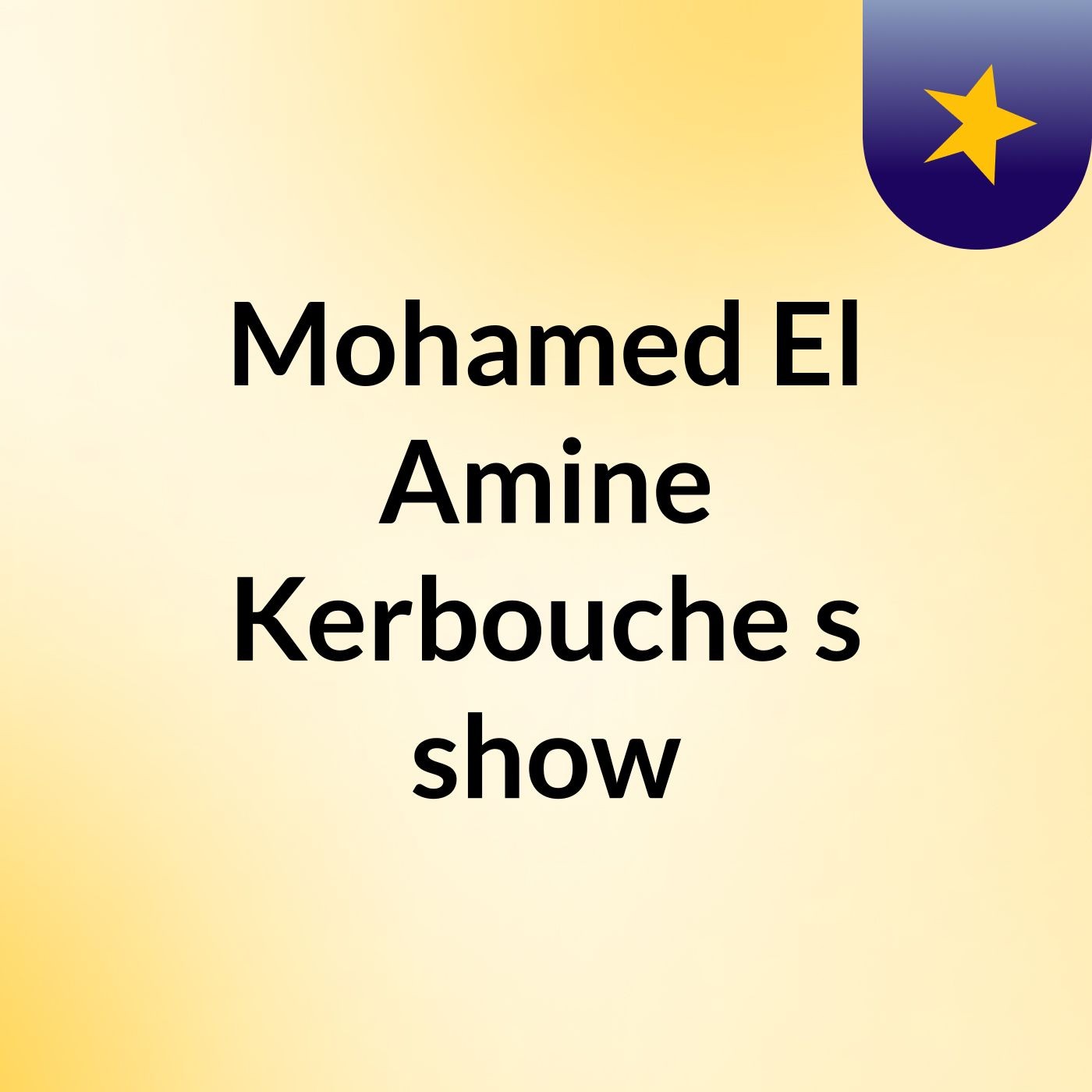 Mohamed El Amine Kerbouche's show