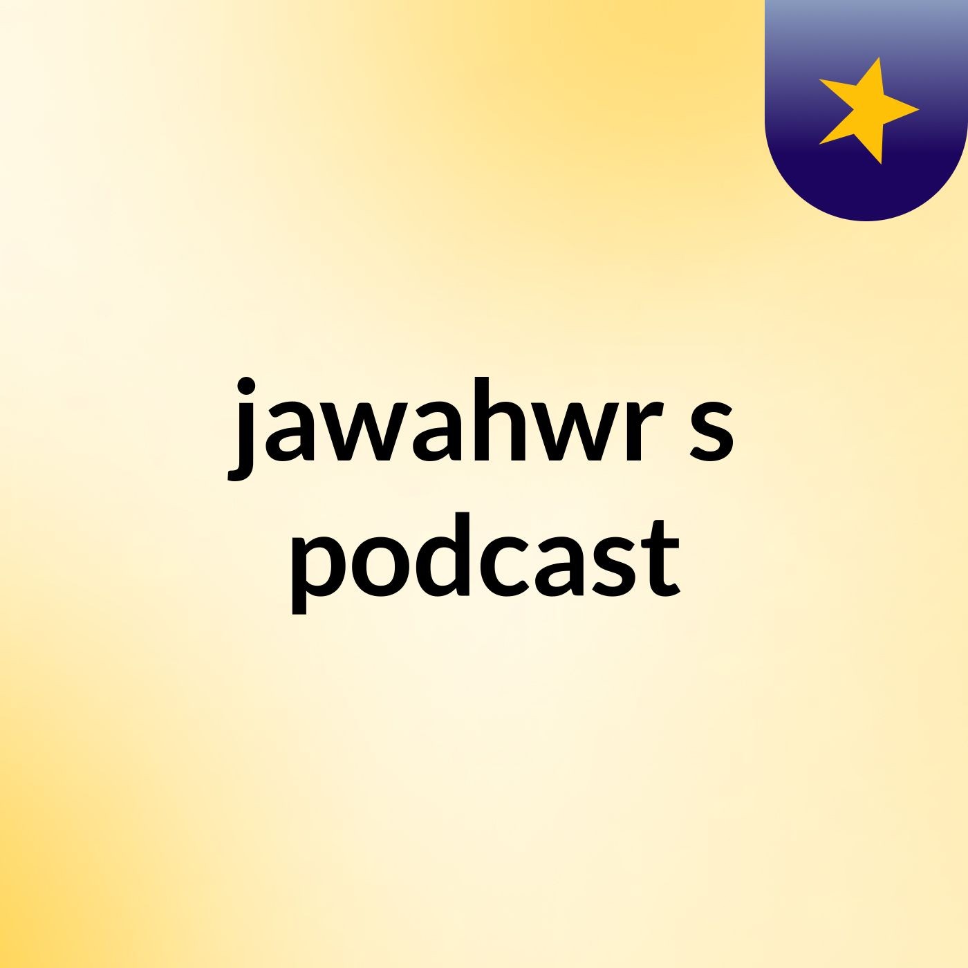 jawahwr's podcast