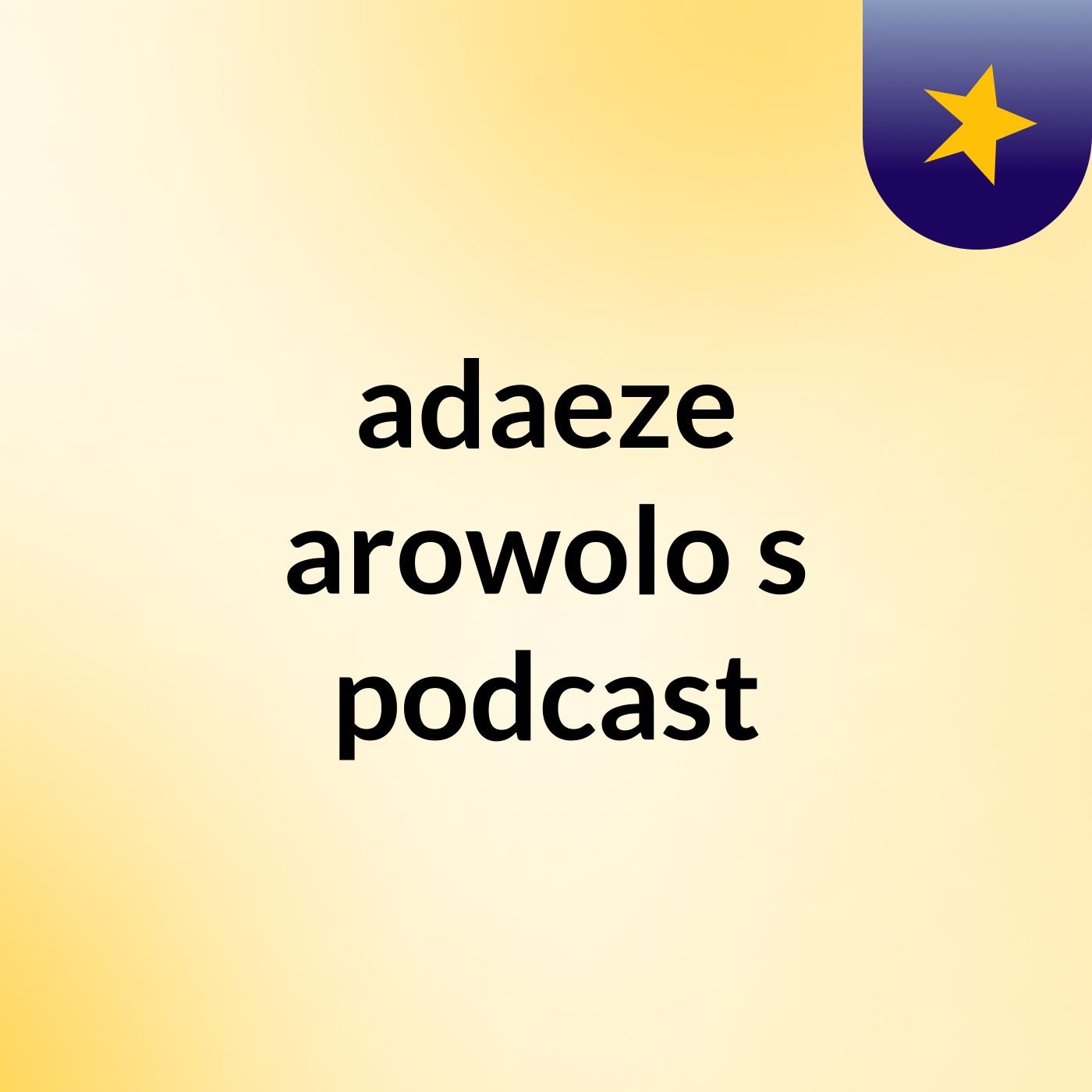adaeze arowolo's podcast podcast artwork