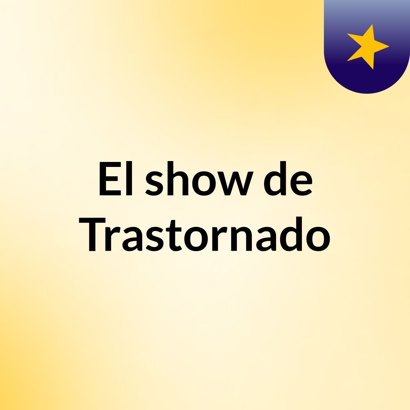 El show de Trastornado