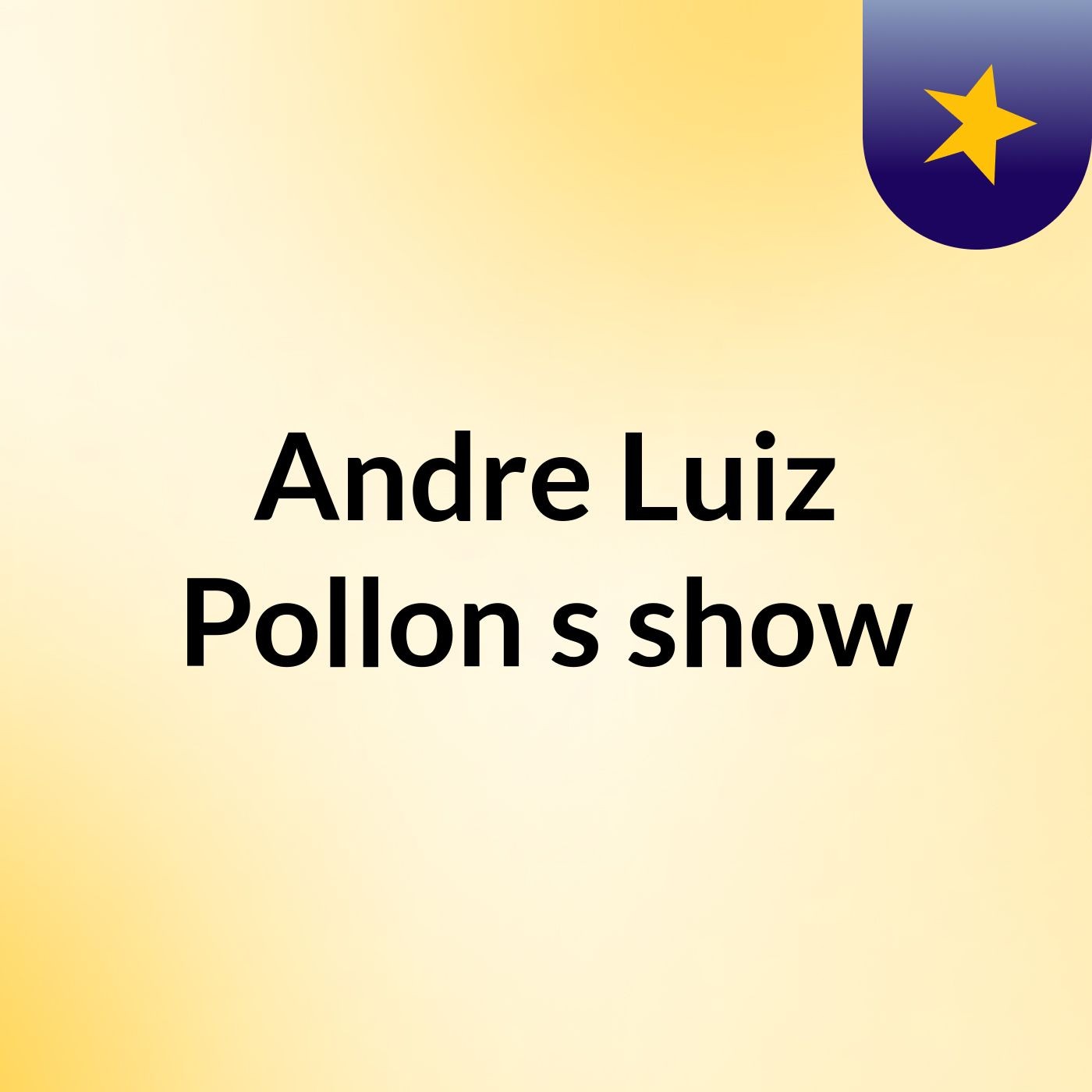 Andre Luiz Pollon's show