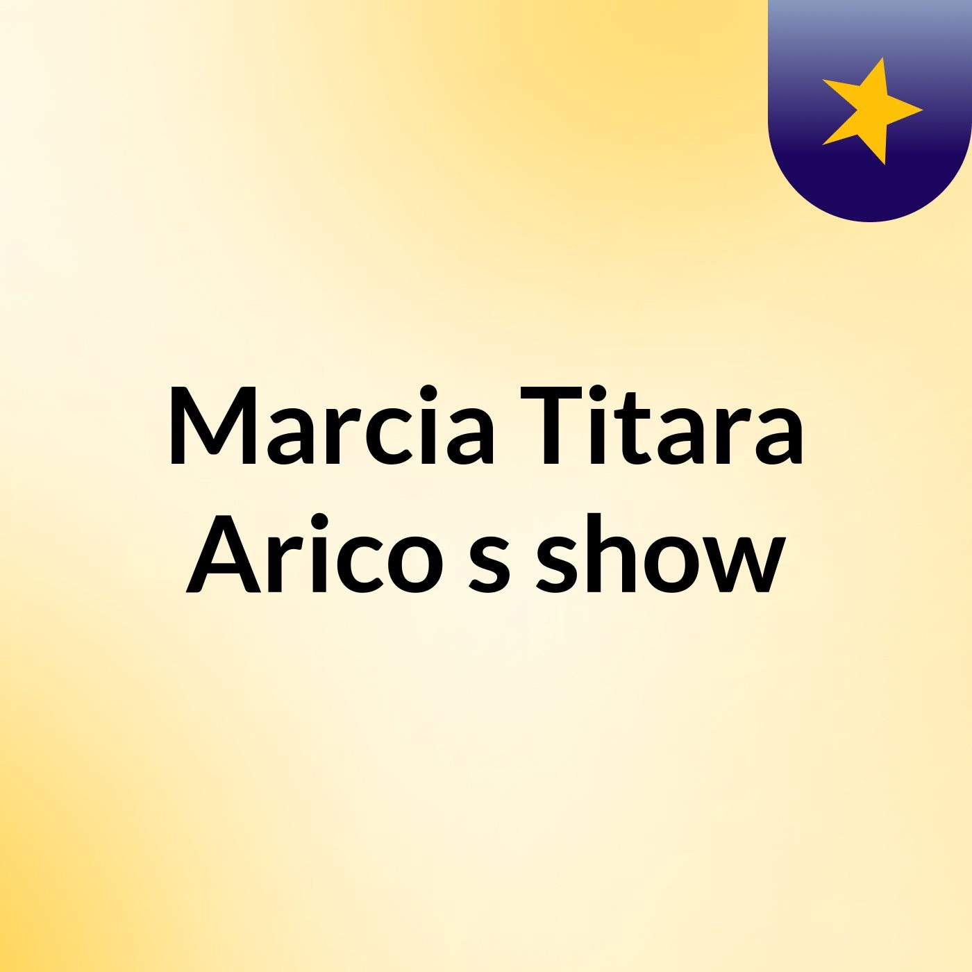 Marcia Titara Arico's show