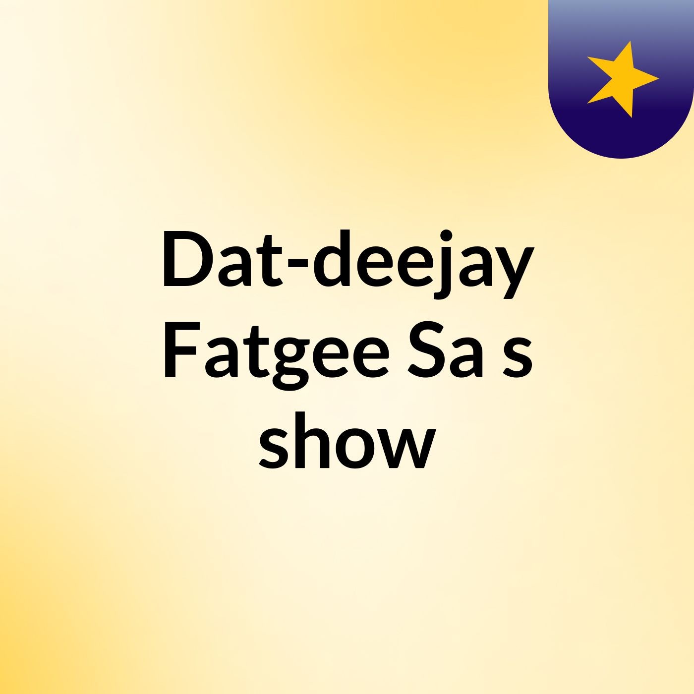 Dat-deejay Fatgee Sa's show