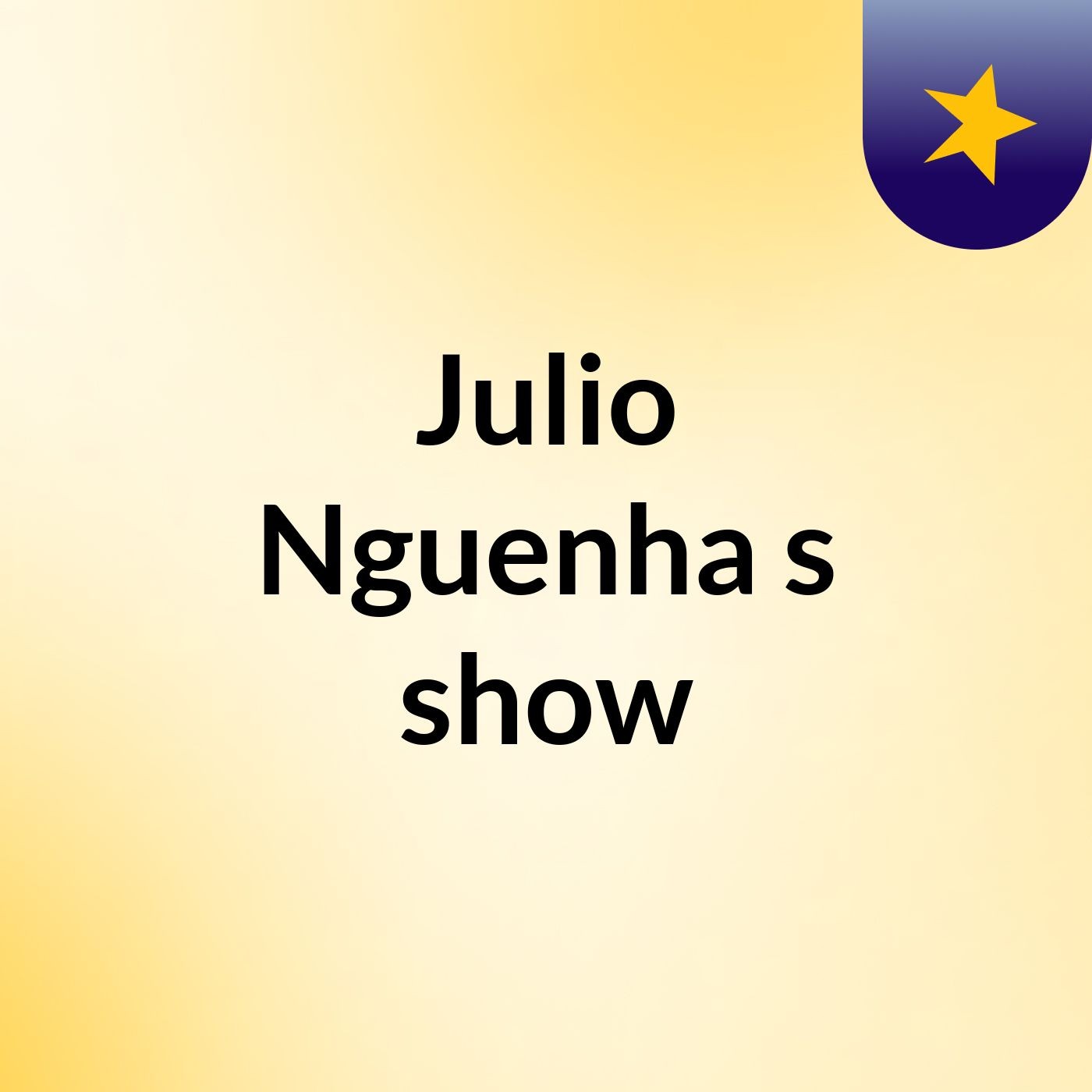 Julio Nguenha's show