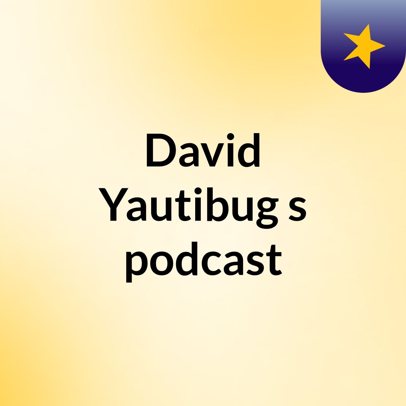 David Yautibug's podcast
