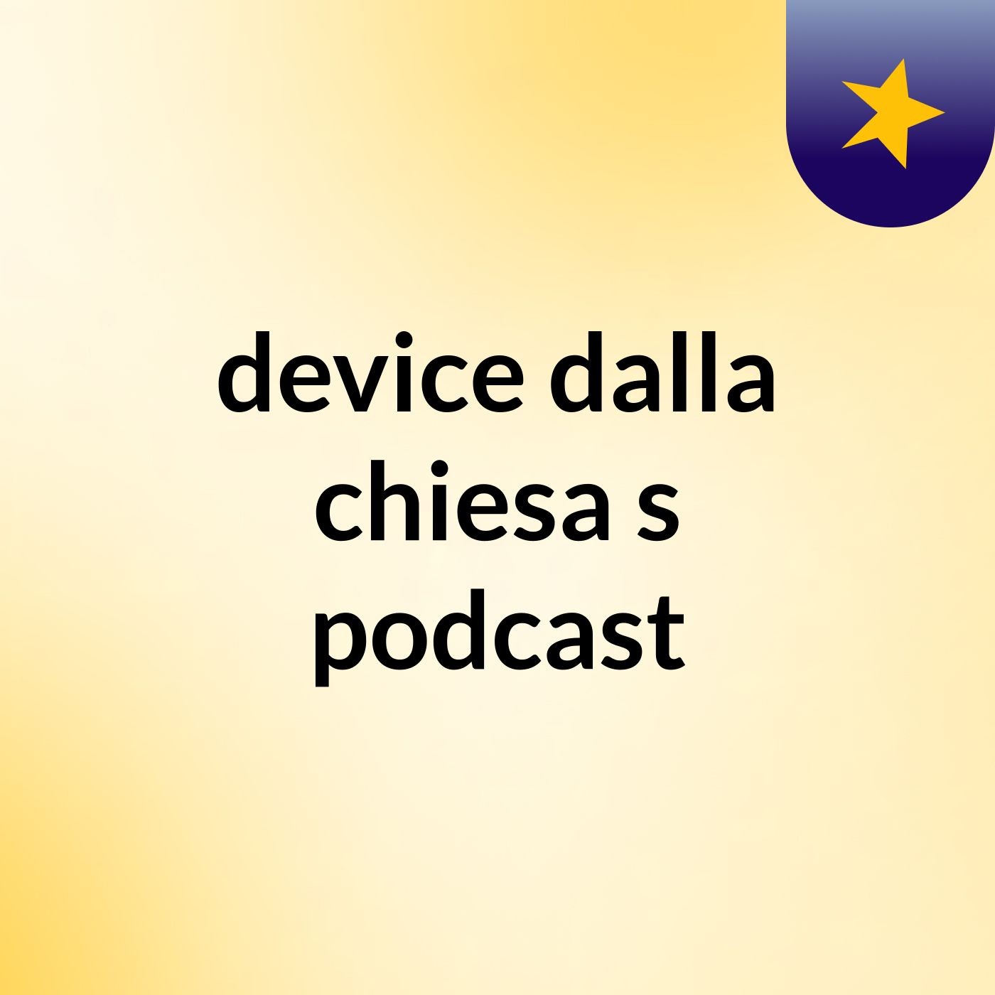 device dalla chiesa's podcast podcast artwork
