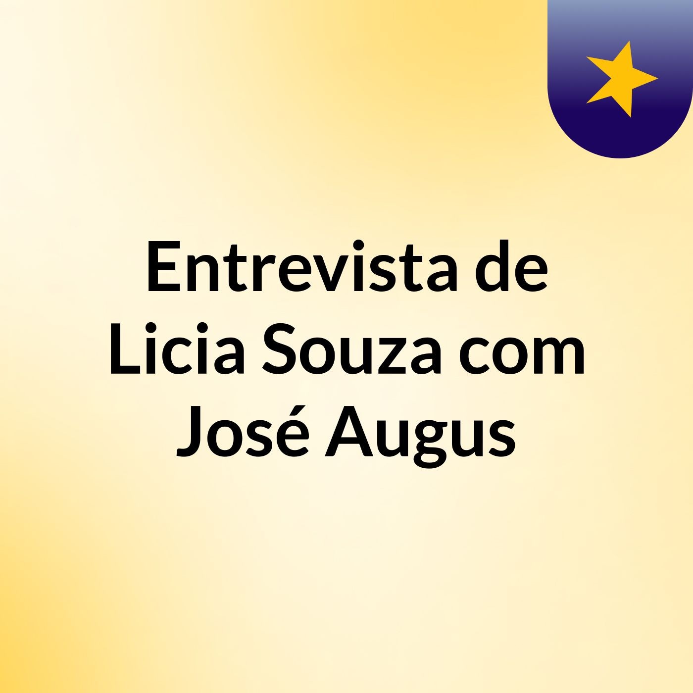 Entrevista de Licia Souza com José Augus