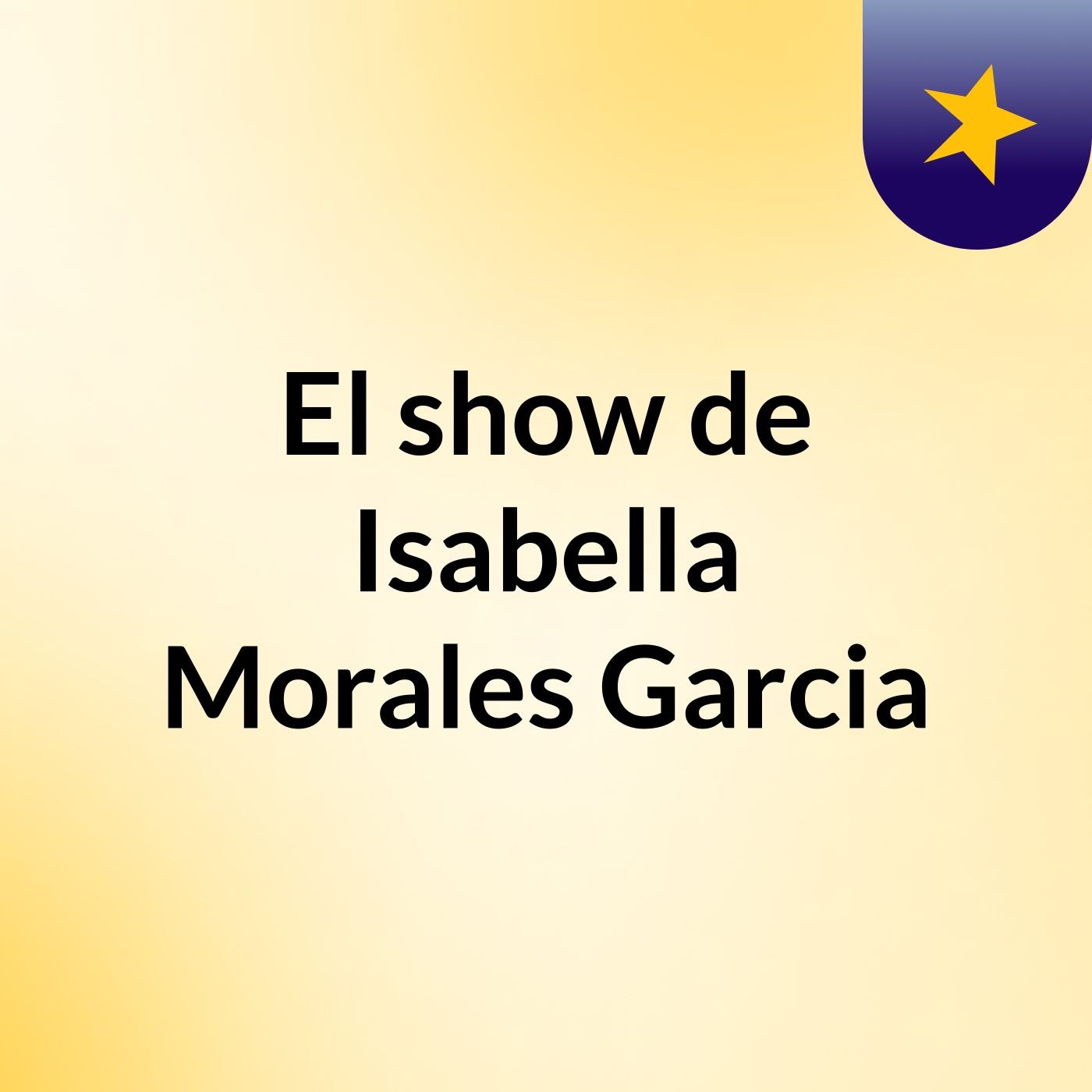 El show de Isabella Morales Garcia