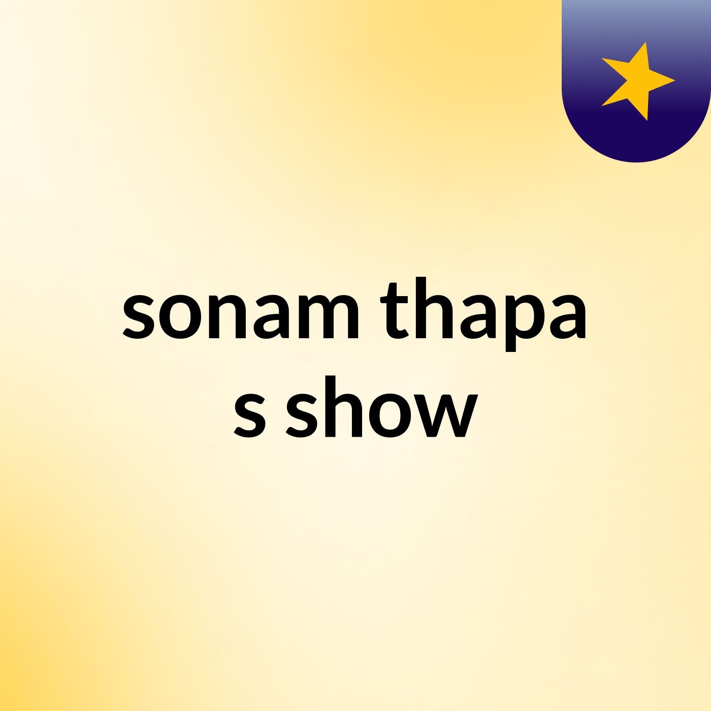 sonam thapa's show