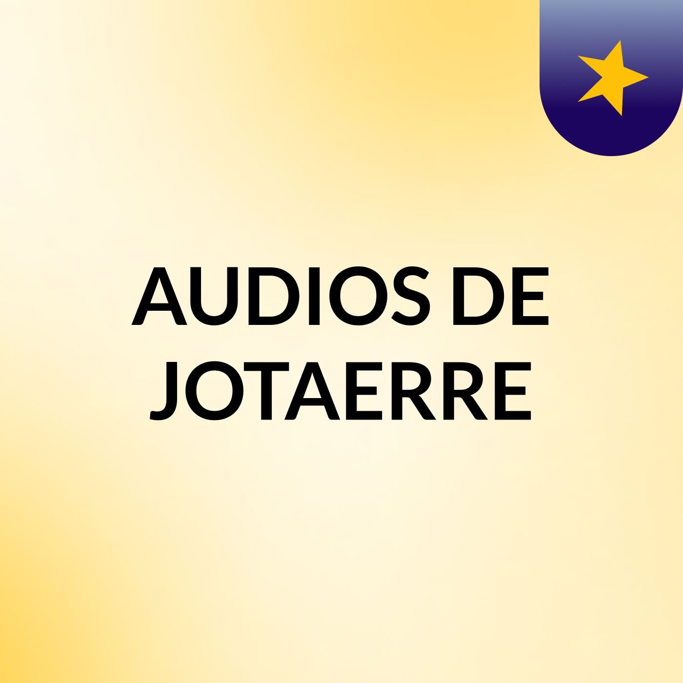 AUDIOS DE JOTAERRE