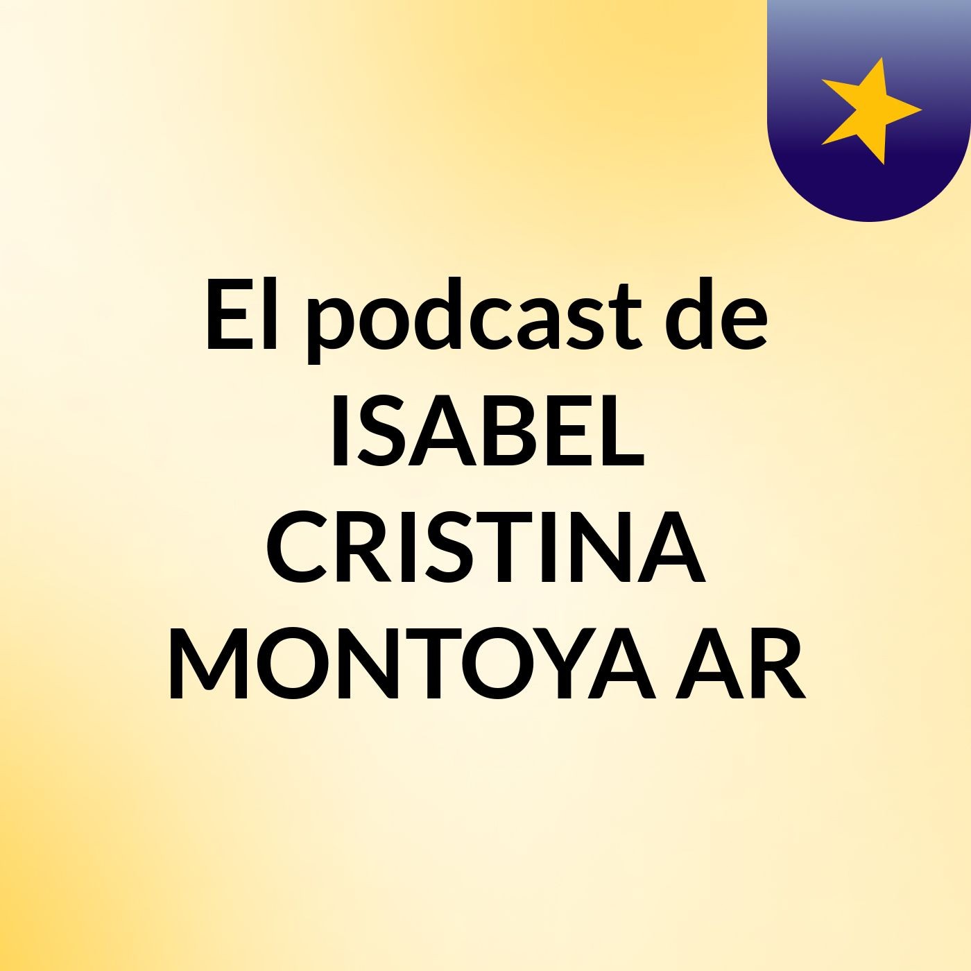 El podcast de ISABEL CRISTINA MONTOYA AR