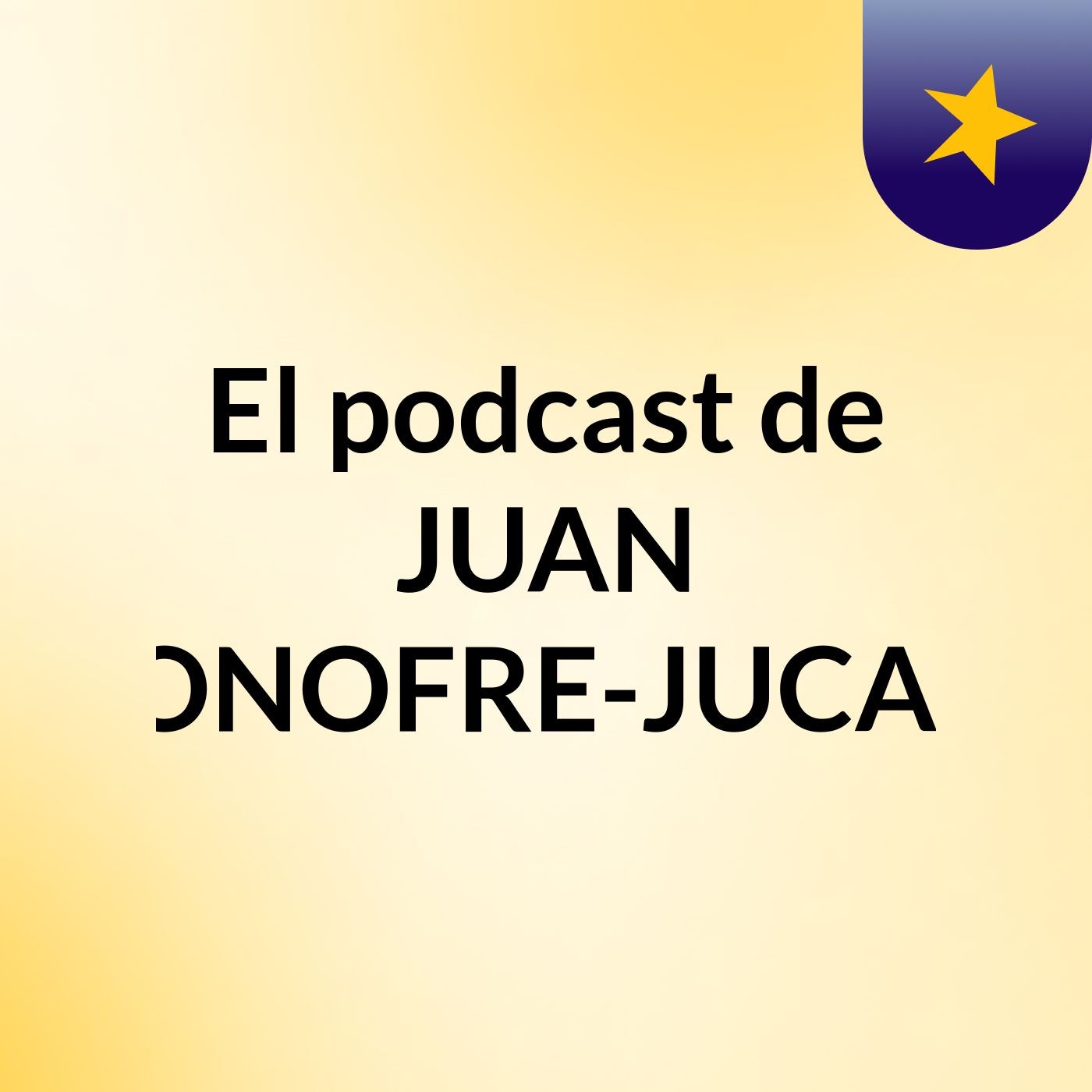 El podcast de JUAN ONOFRE-JUCA-
