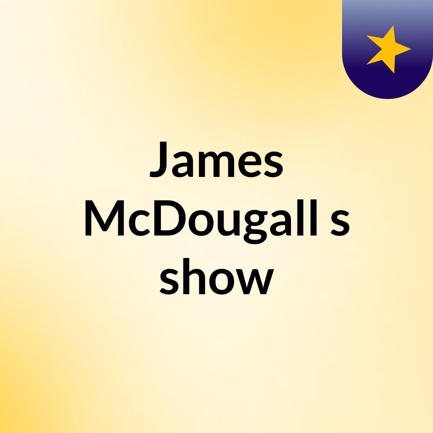 James McDougall's show
