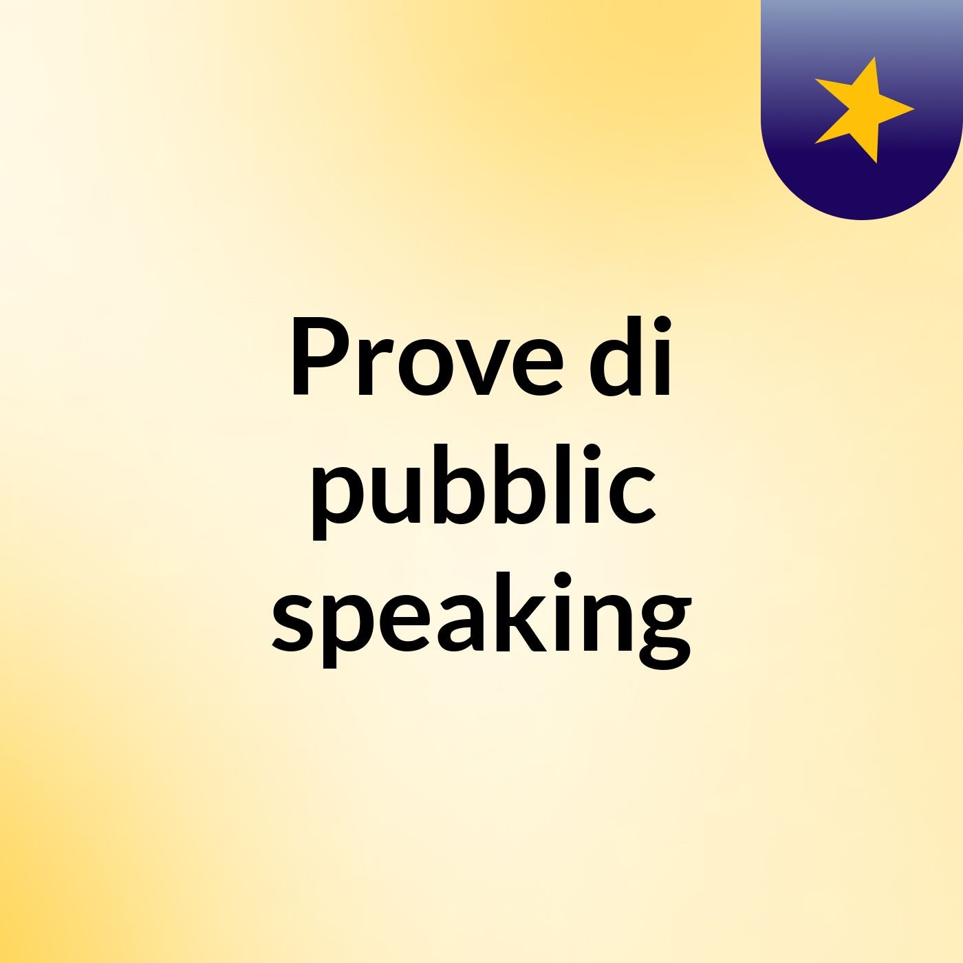Prove di pubblic speaking podcast artwork