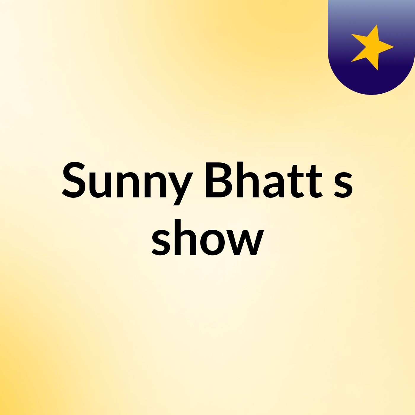 Sunny Bhatt's show