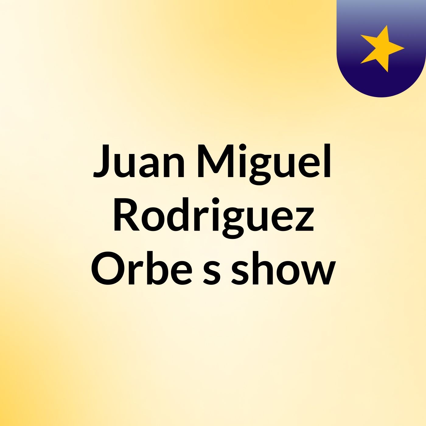 Juan Miguel Rodriguez Orbe's show