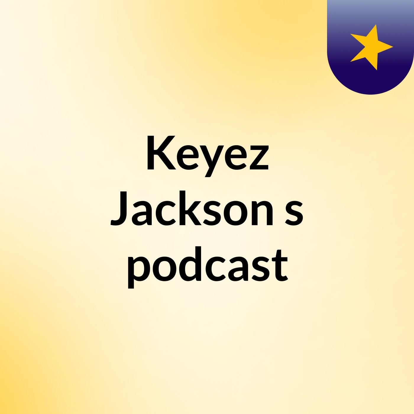 Keyez Jackson's podcast